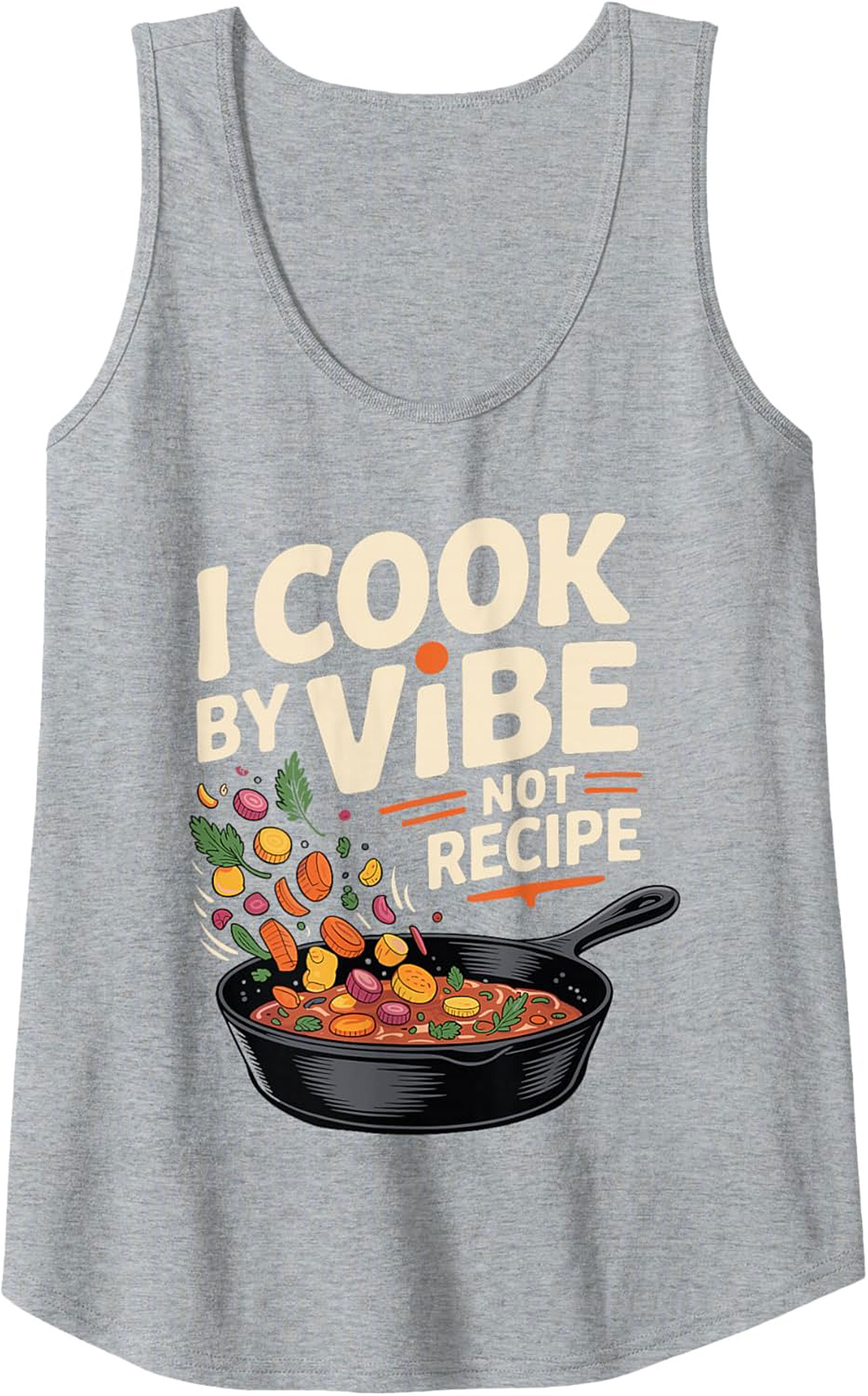 Intuitive Chef Graphic Tank Top I Cook By Vibe Not Recipe