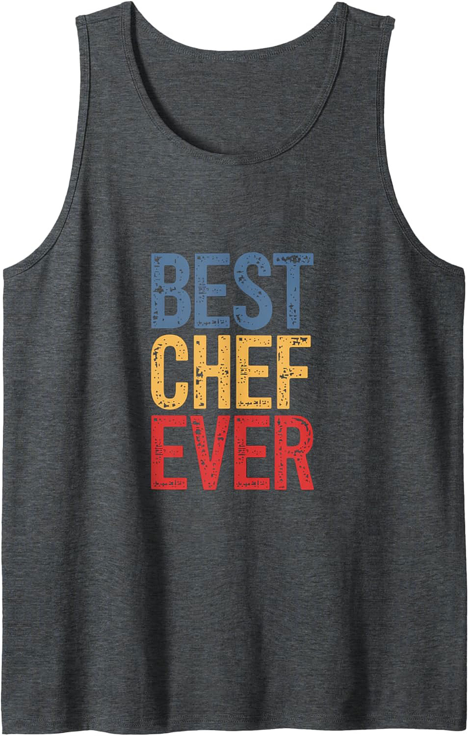 Best Chef Ever Graphic Tank Unisex Sleeveless Shirt