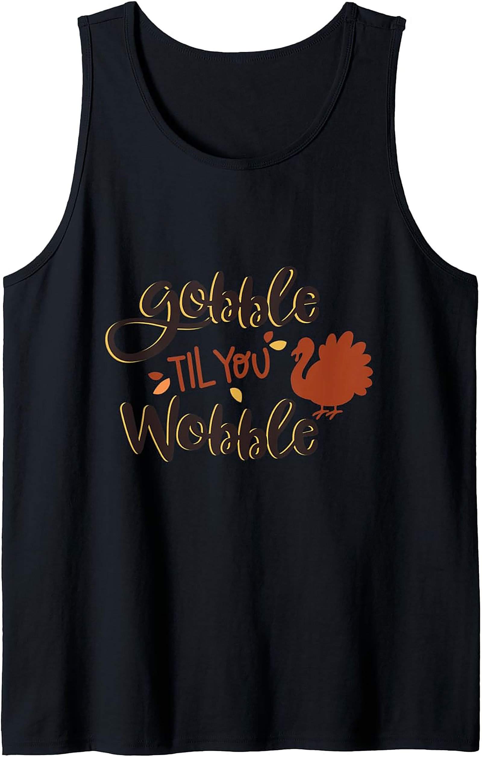 Gobble Til You Wobble Thanksgiving Graphic Tank | Funny Tee