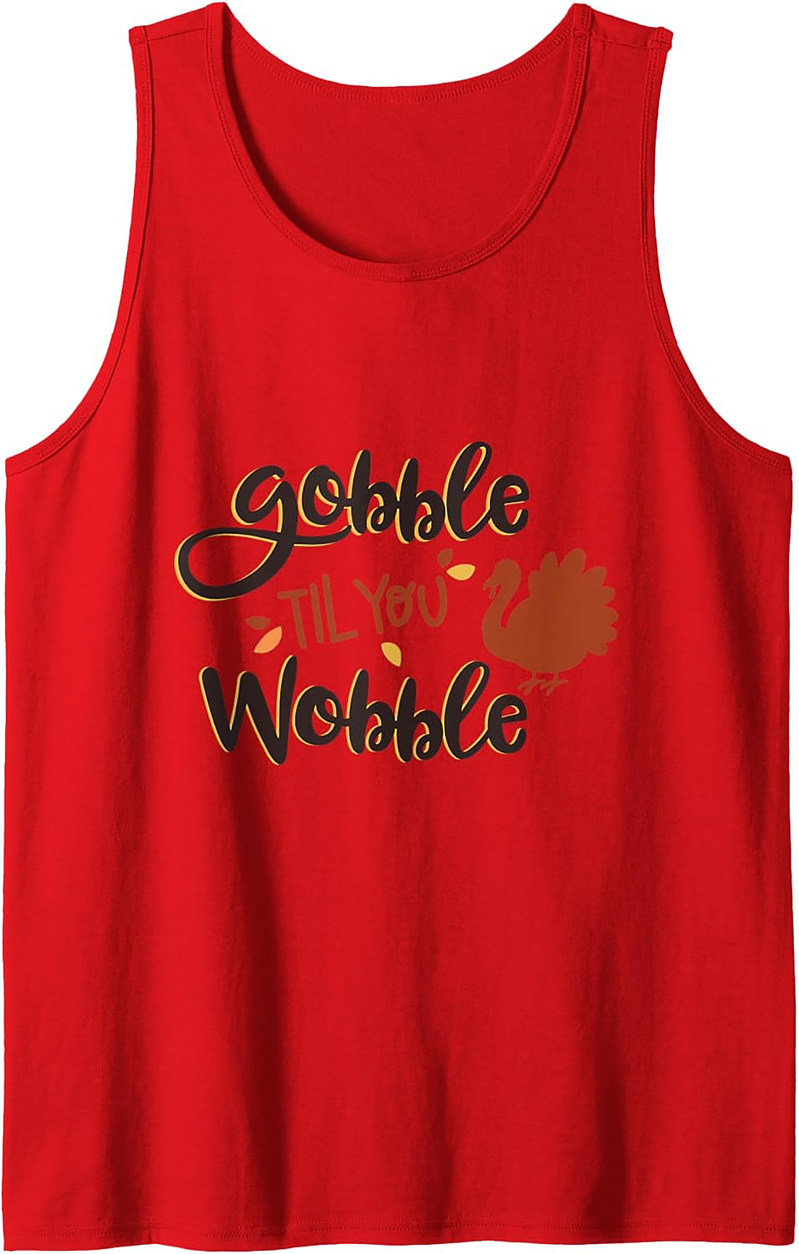 Gobble Til You Wobble Thanksgiving Graphic Tank | Funny Tee