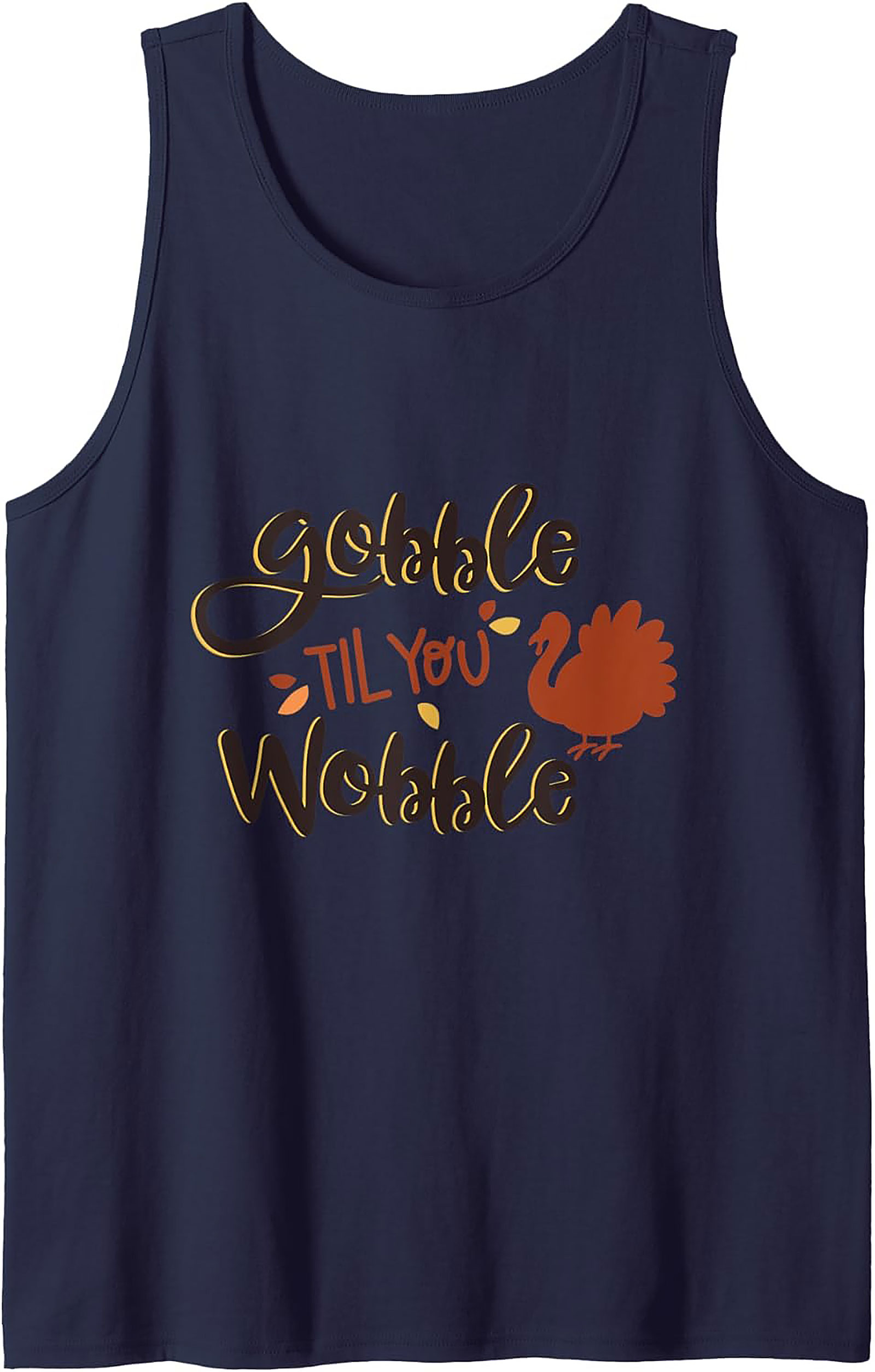 Gobble Til You Wobble Thanksgiving Graphic Tank | Funny Tee