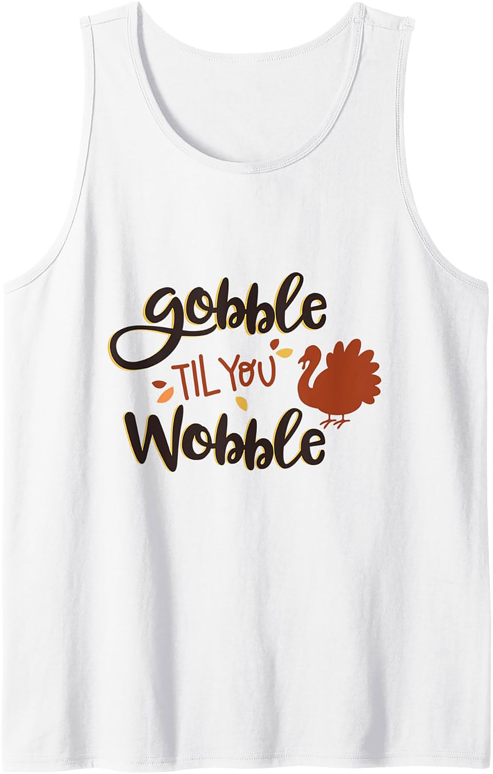 Gobble Til You Wobble Thanksgiving Graphic Tank | Funny Tee