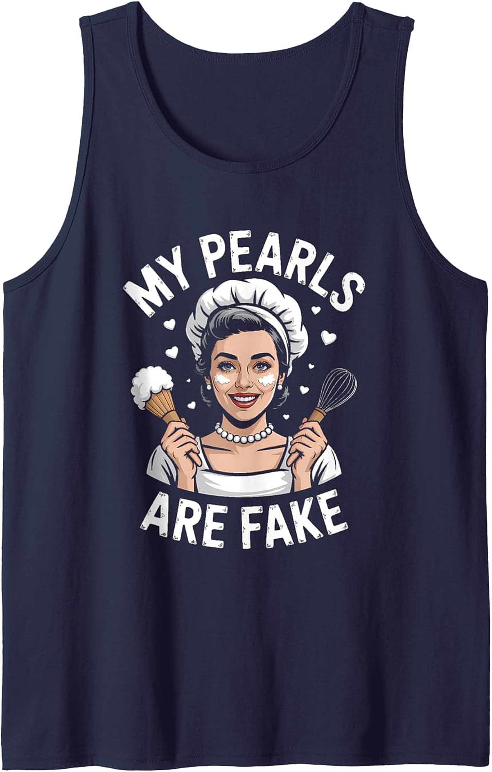 Funny Baker Graphic Tank My Pearls Are Fake Sleeveless Tee