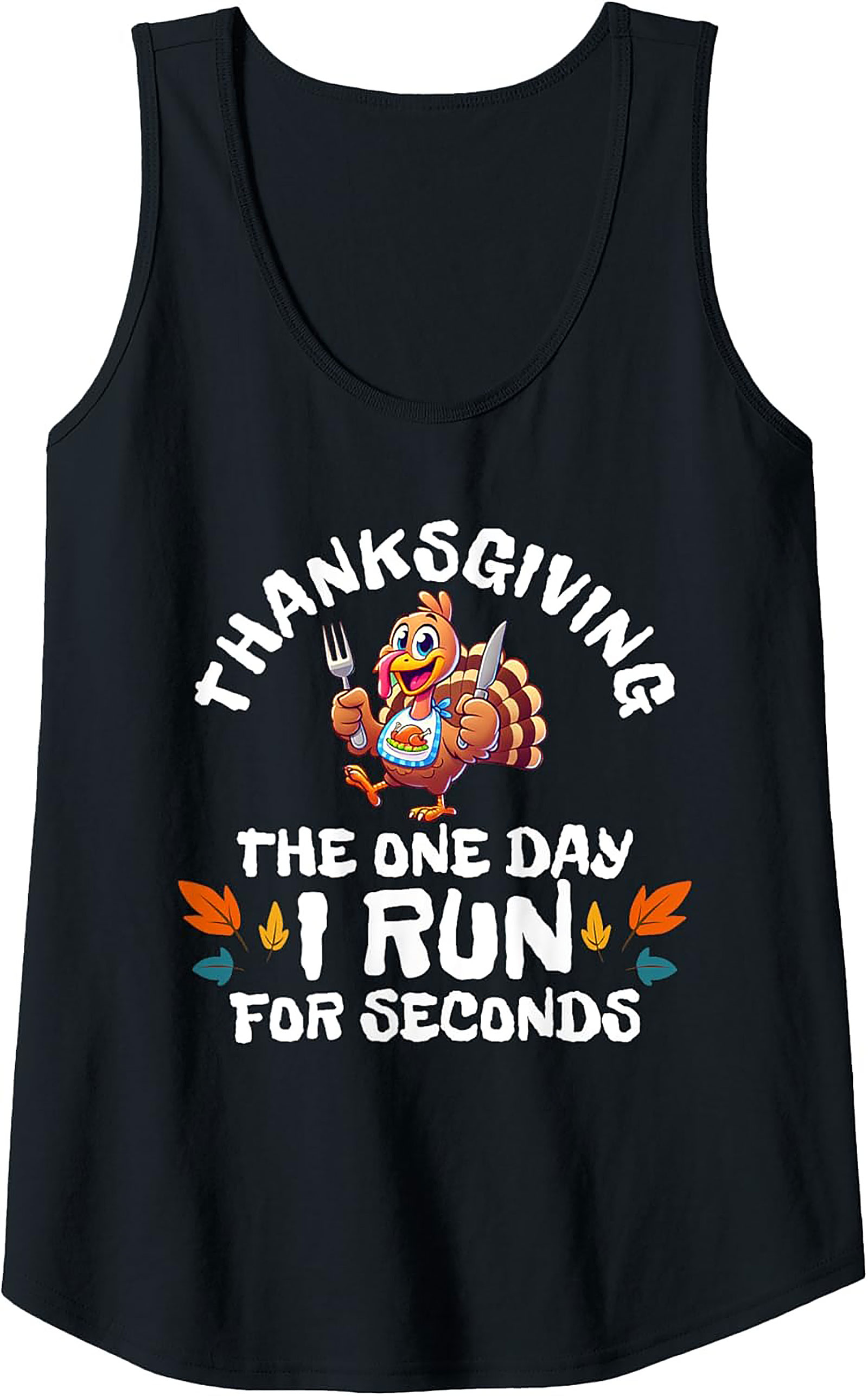 Funny Thanksgiving Tank Top - The Day I Run For Seconds