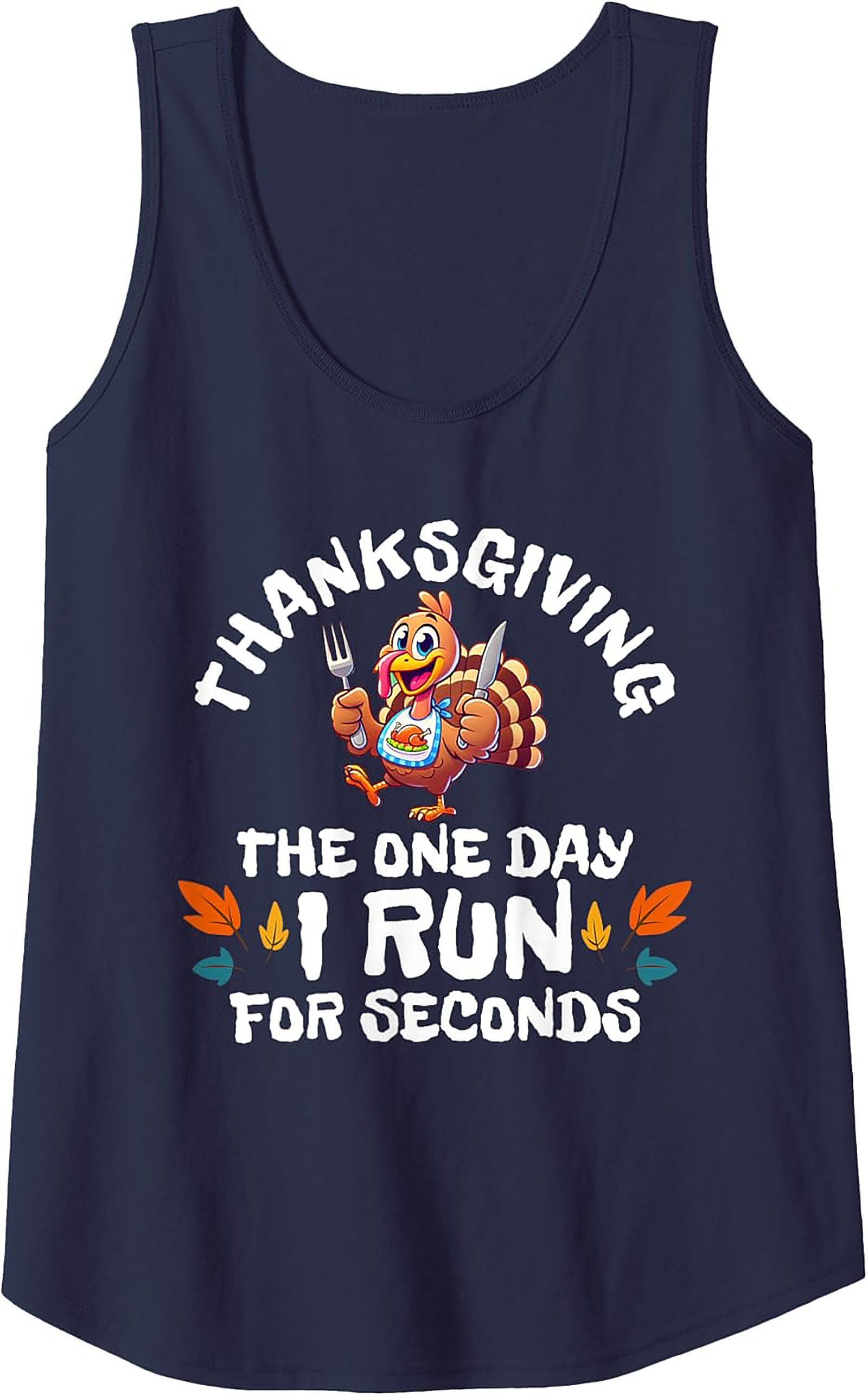 Funny Thanksgiving Tank Top - The Day I Run For Seconds