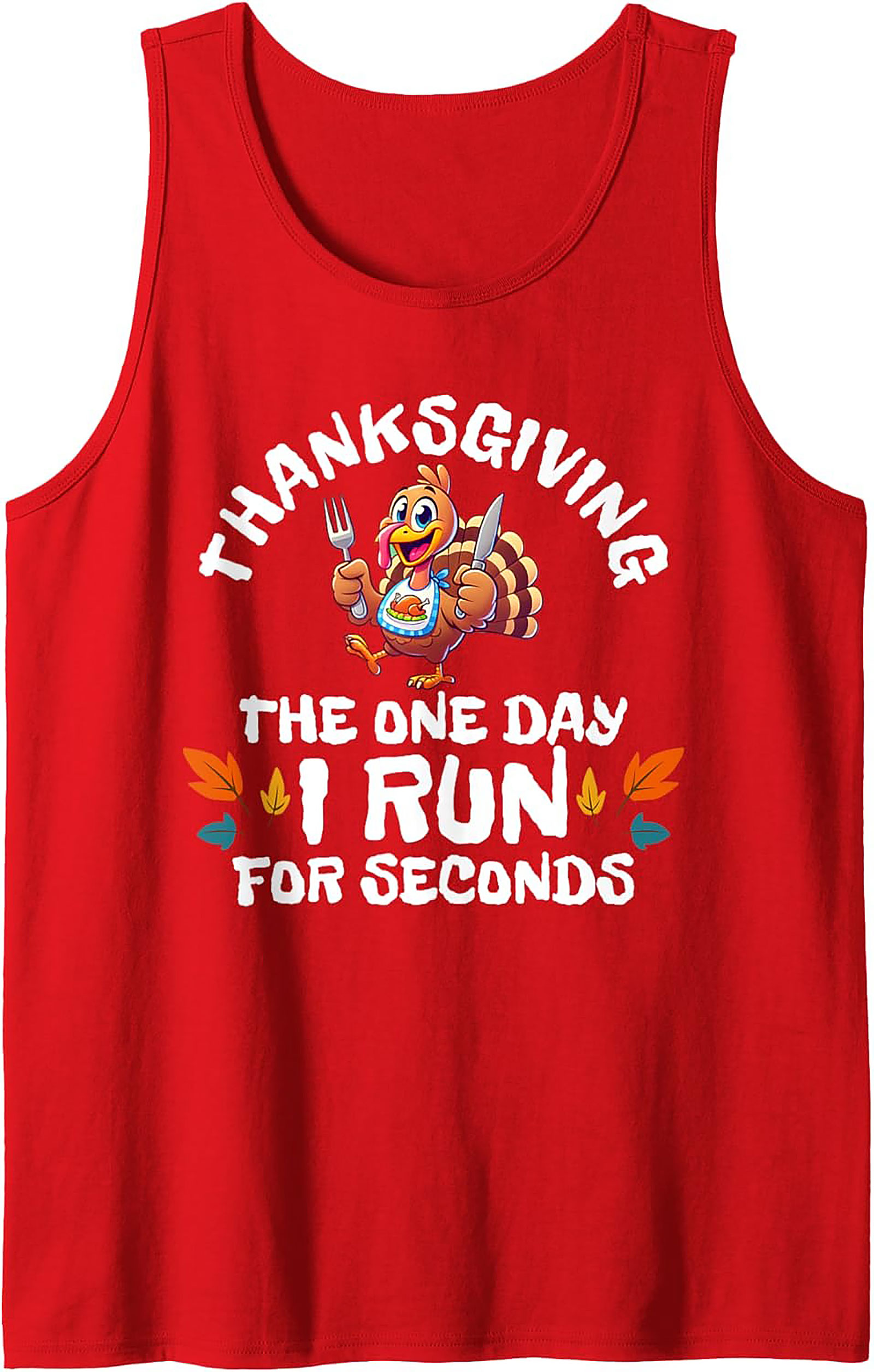 Funny Thanksgiving Tank Top - The Day I Run For Seconds