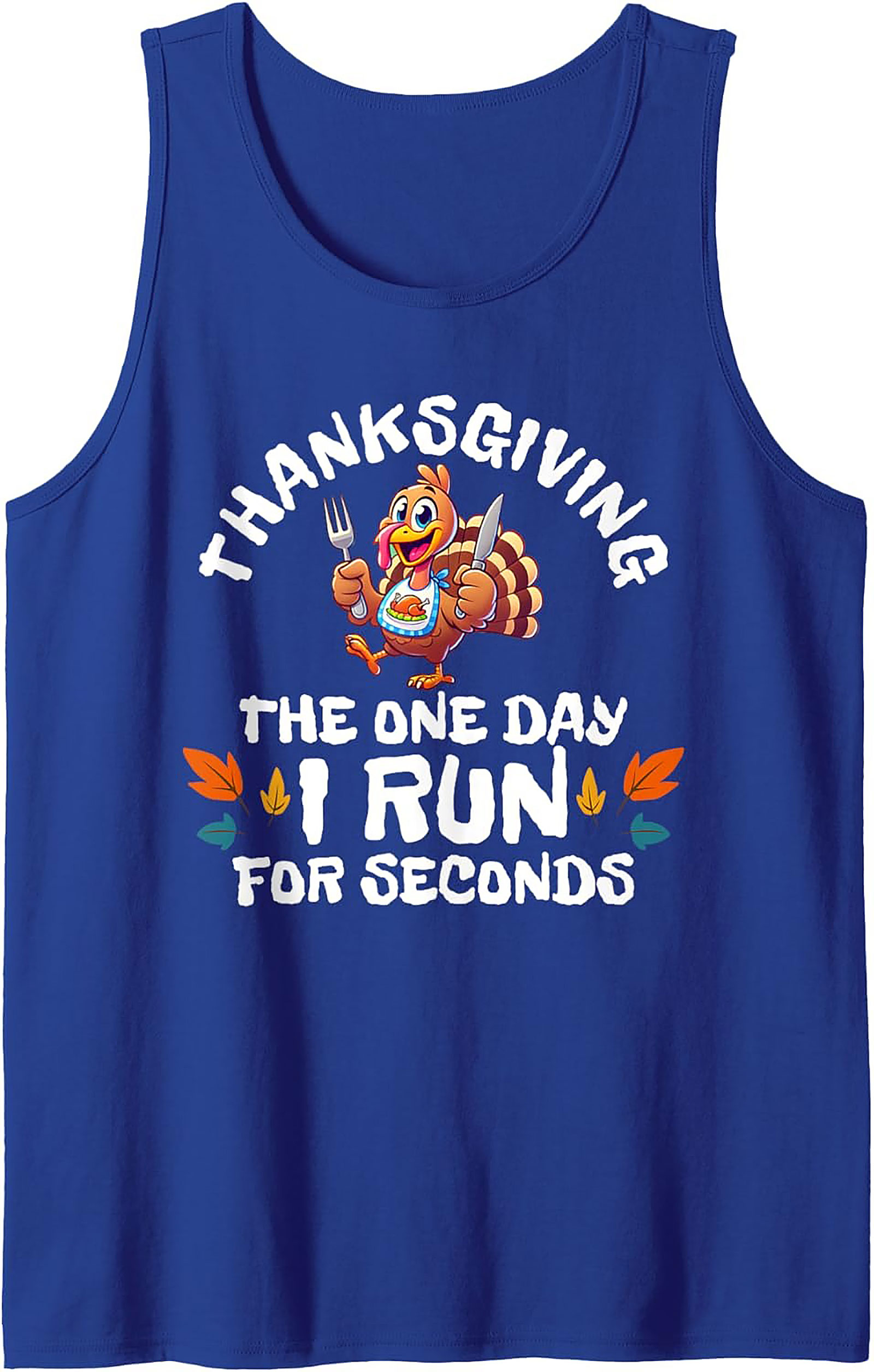 Funny Thanksgiving Tank Top - The Day I Run For Seconds