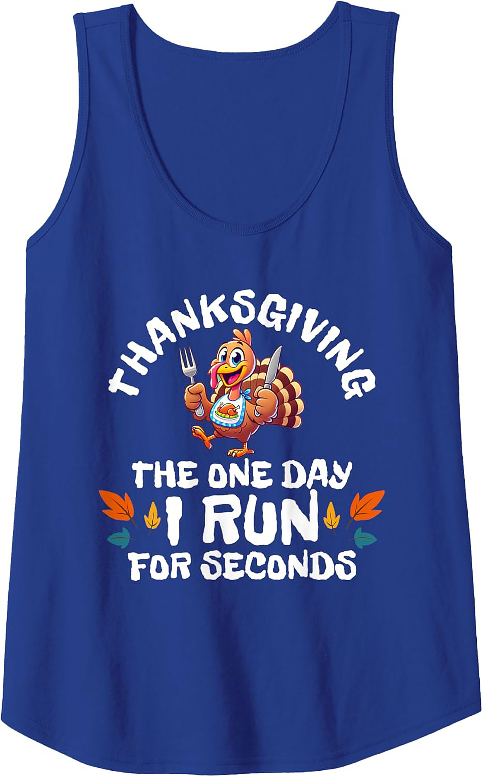 Funny Thanksgiving Tank Top - The Day I Run For Seconds