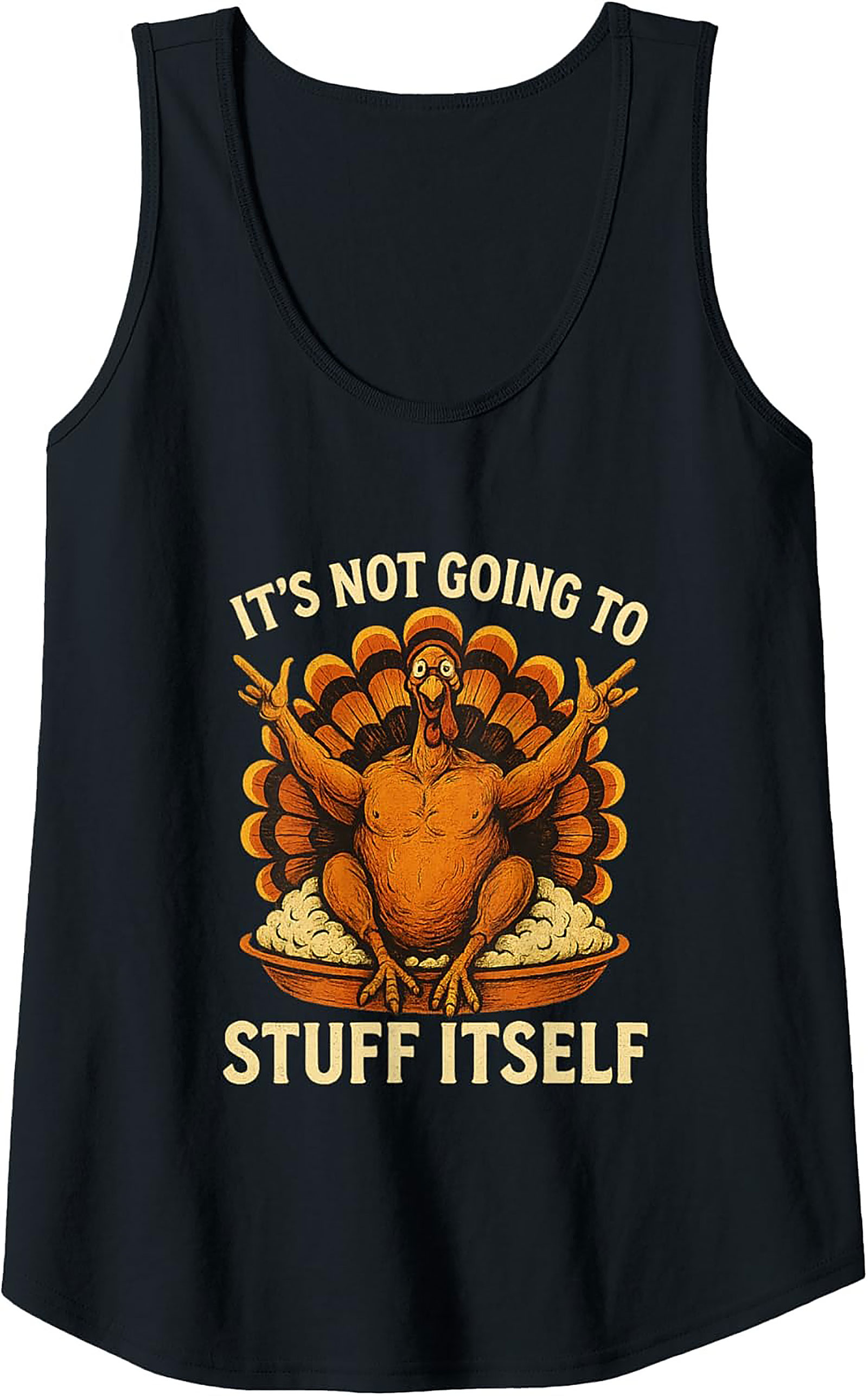 Funny Thanksgiving Tank Top | It’s Not Going To Stuff Itself