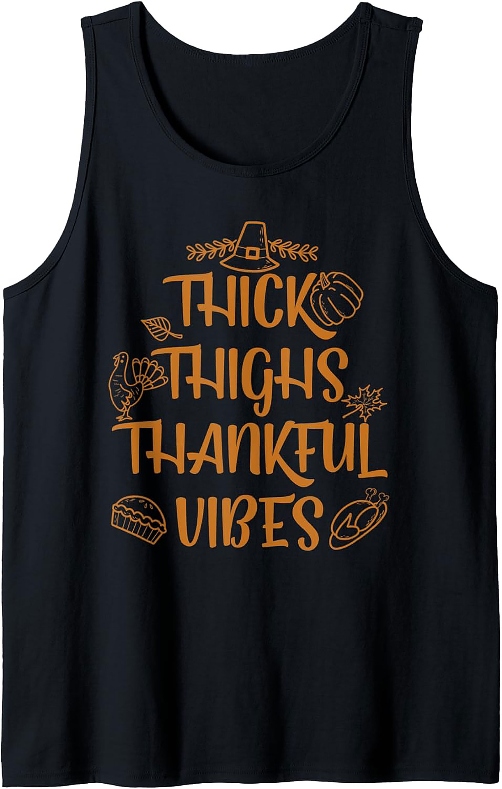 Thick Thighs Thankful Vibes Thanksgiving Tank Top