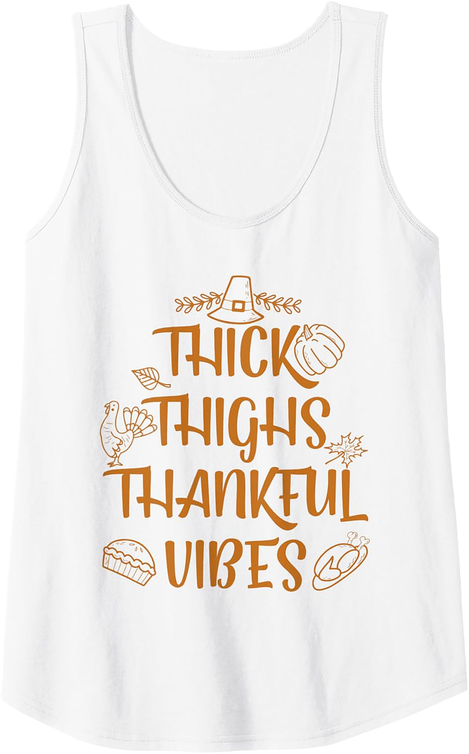 Thick Thighs Thankful Vibes Thanksgiving Tank Top