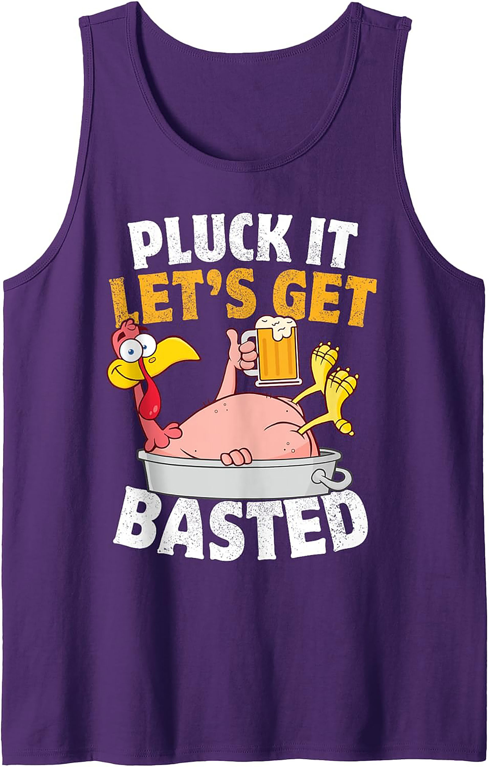 Pluck It Let's Get Basted Funny Thanksgiving Graphic Tank