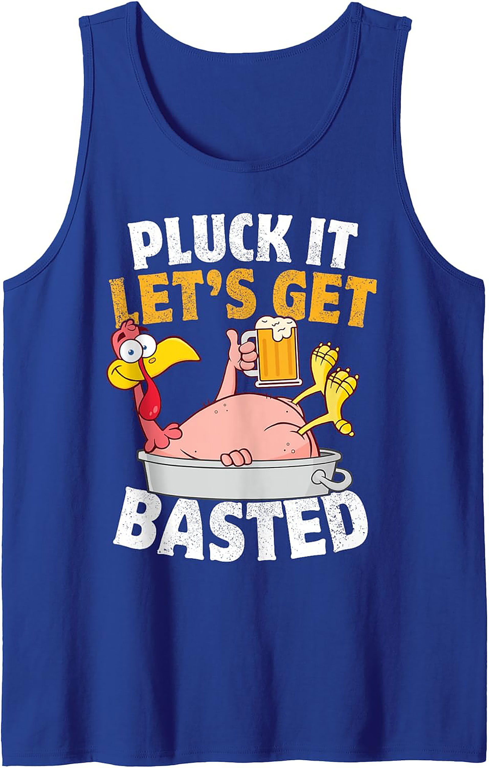 Pluck It Let's Get Basted Funny Thanksgiving Graphic Tank