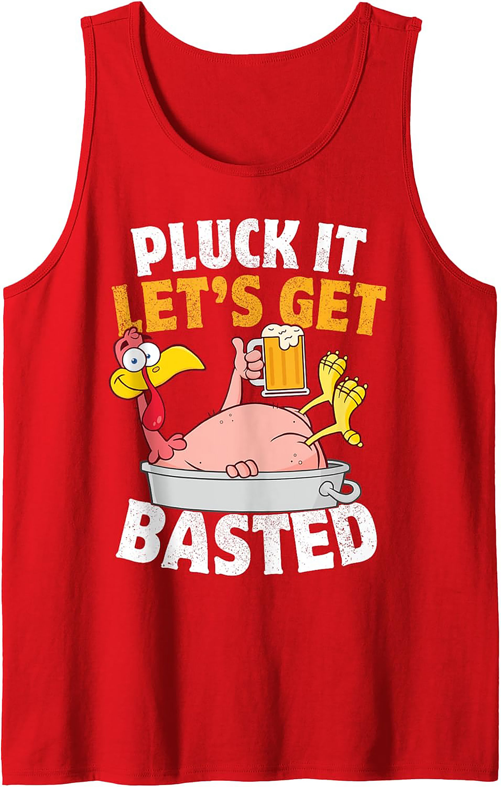 Pluck It Let's Get Basted Funny Thanksgiving Graphic Tank