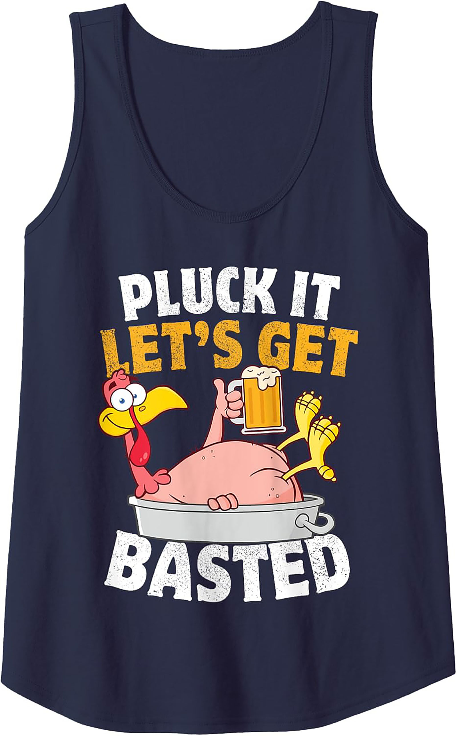 Pluck It Let's Get Basted Funny Thanksgiving Graphic Tank