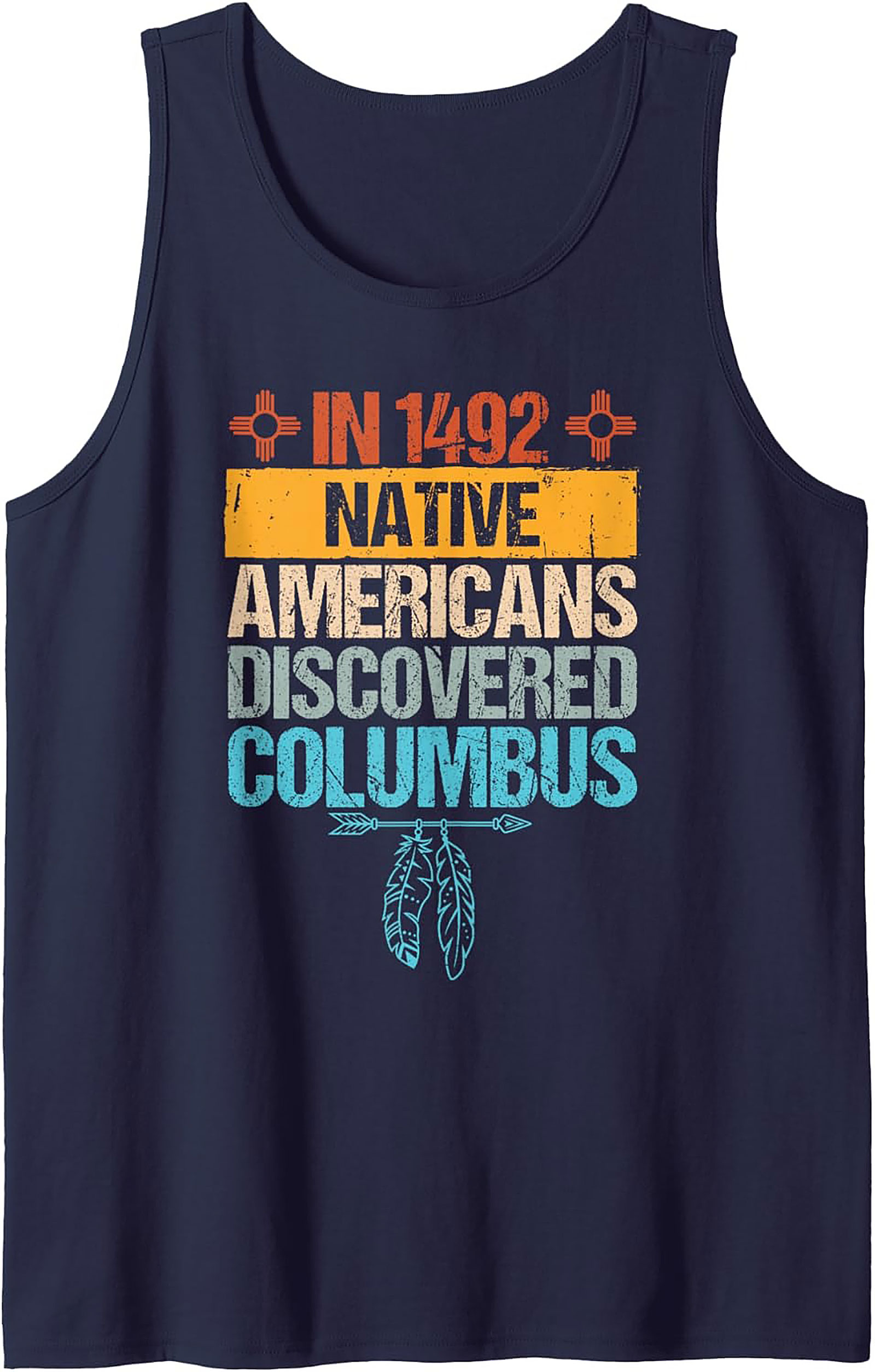 1492 Native Americans Discovered Columbus Graphic Tank