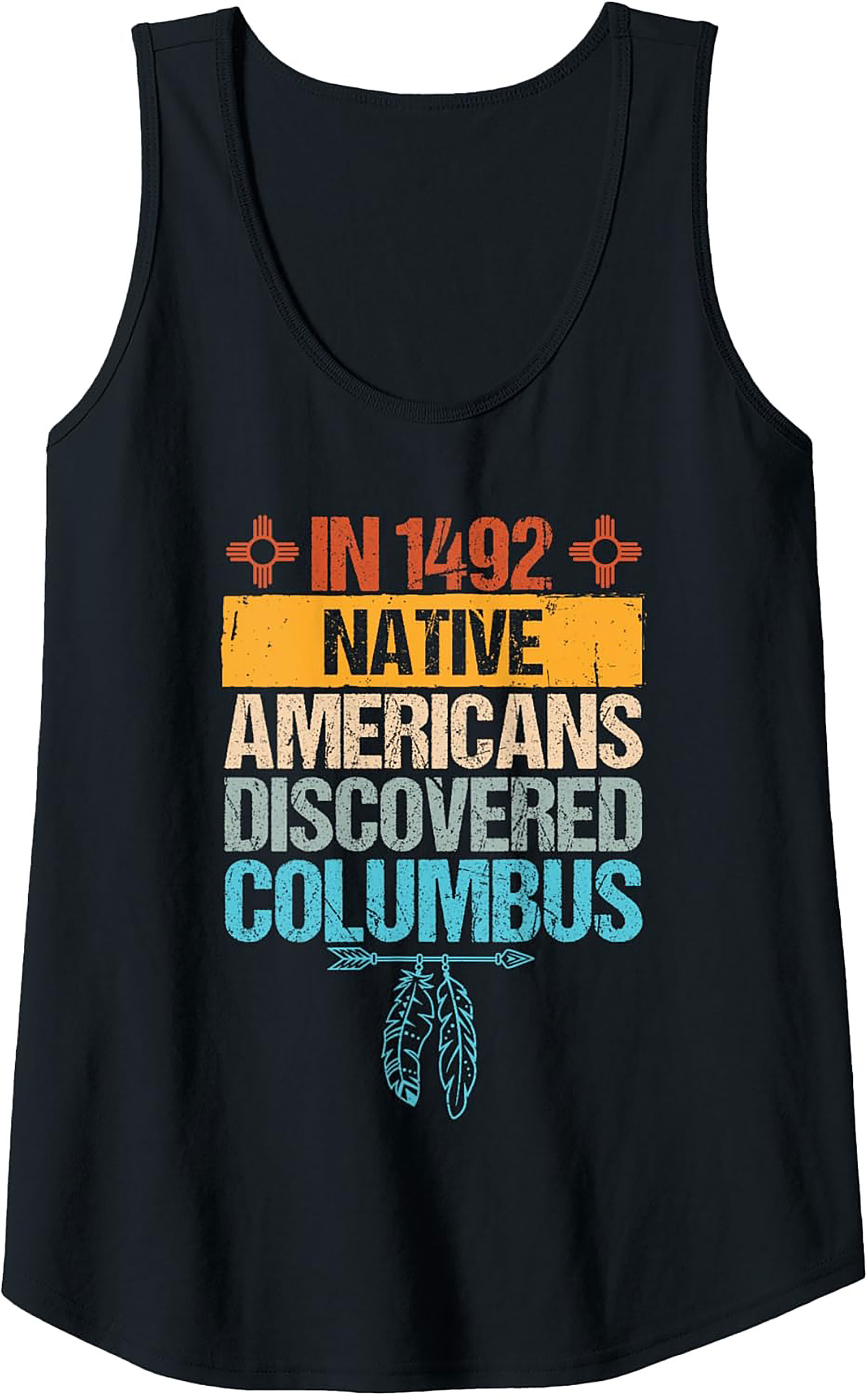 1492 Native Americans Discovered Columbus Graphic Tank