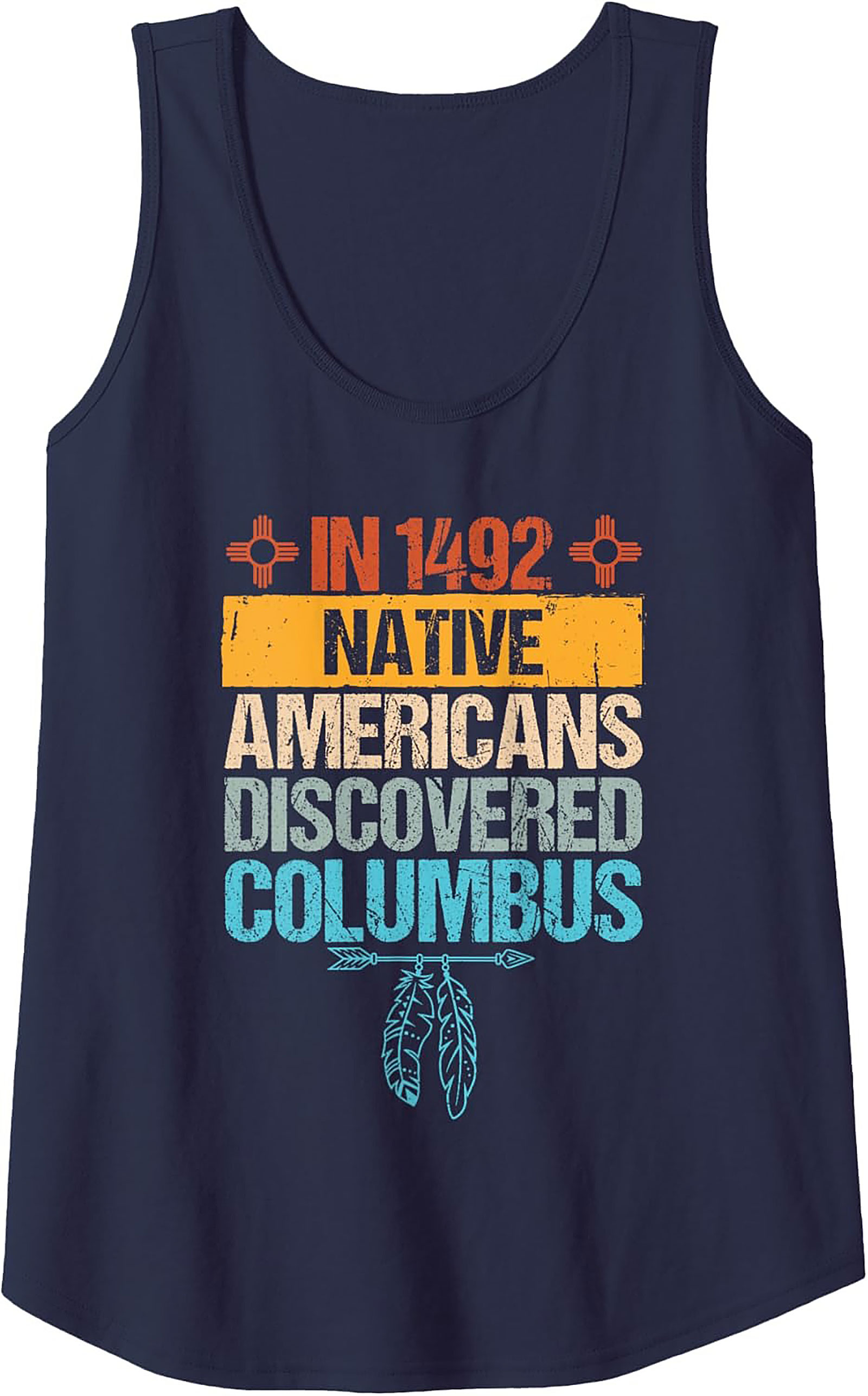 1492 Native Americans Discovered Columbus Graphic Tank