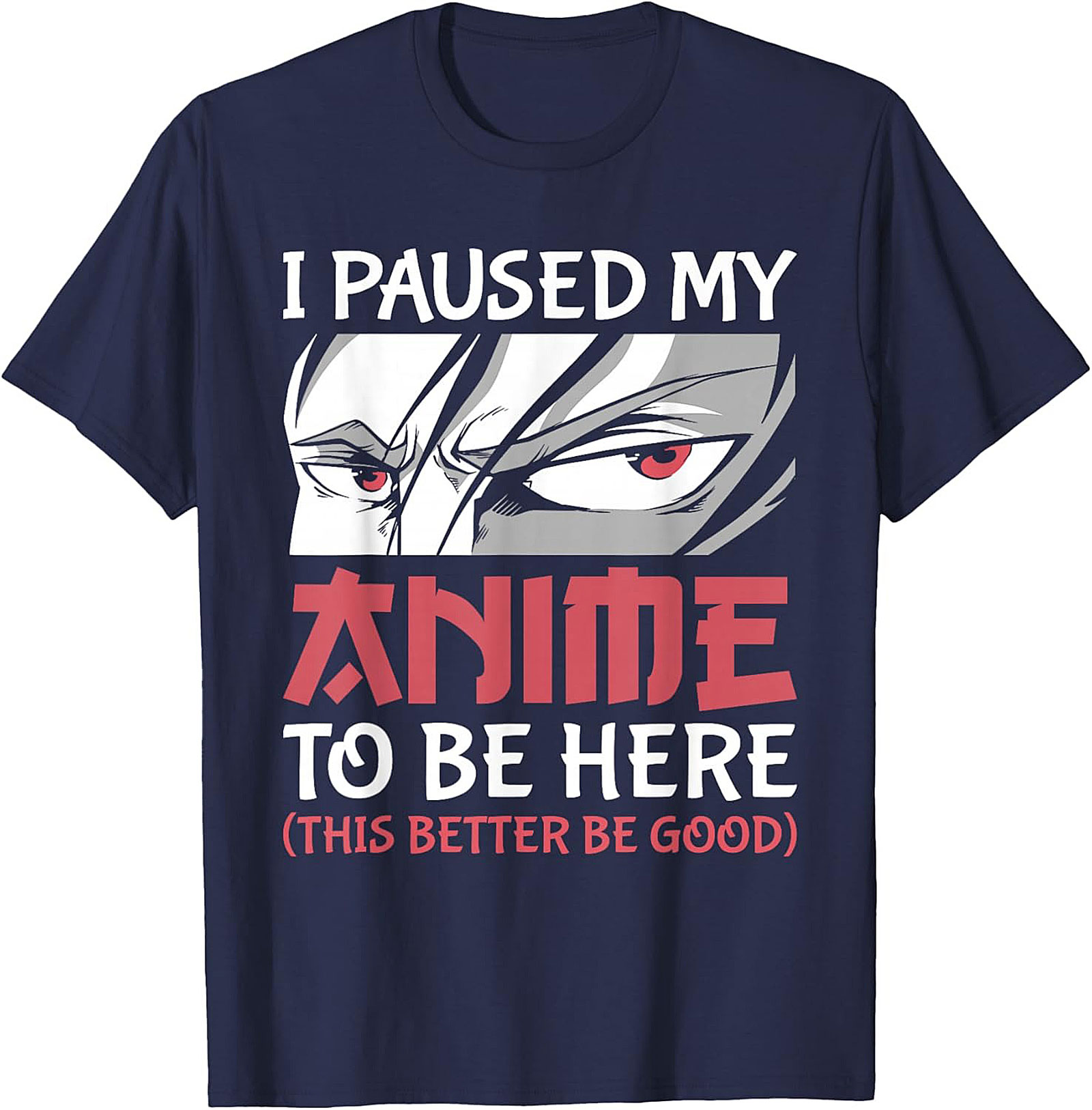 I Paused My Anime T-Shirt | Funny Otaku Graphic Tee