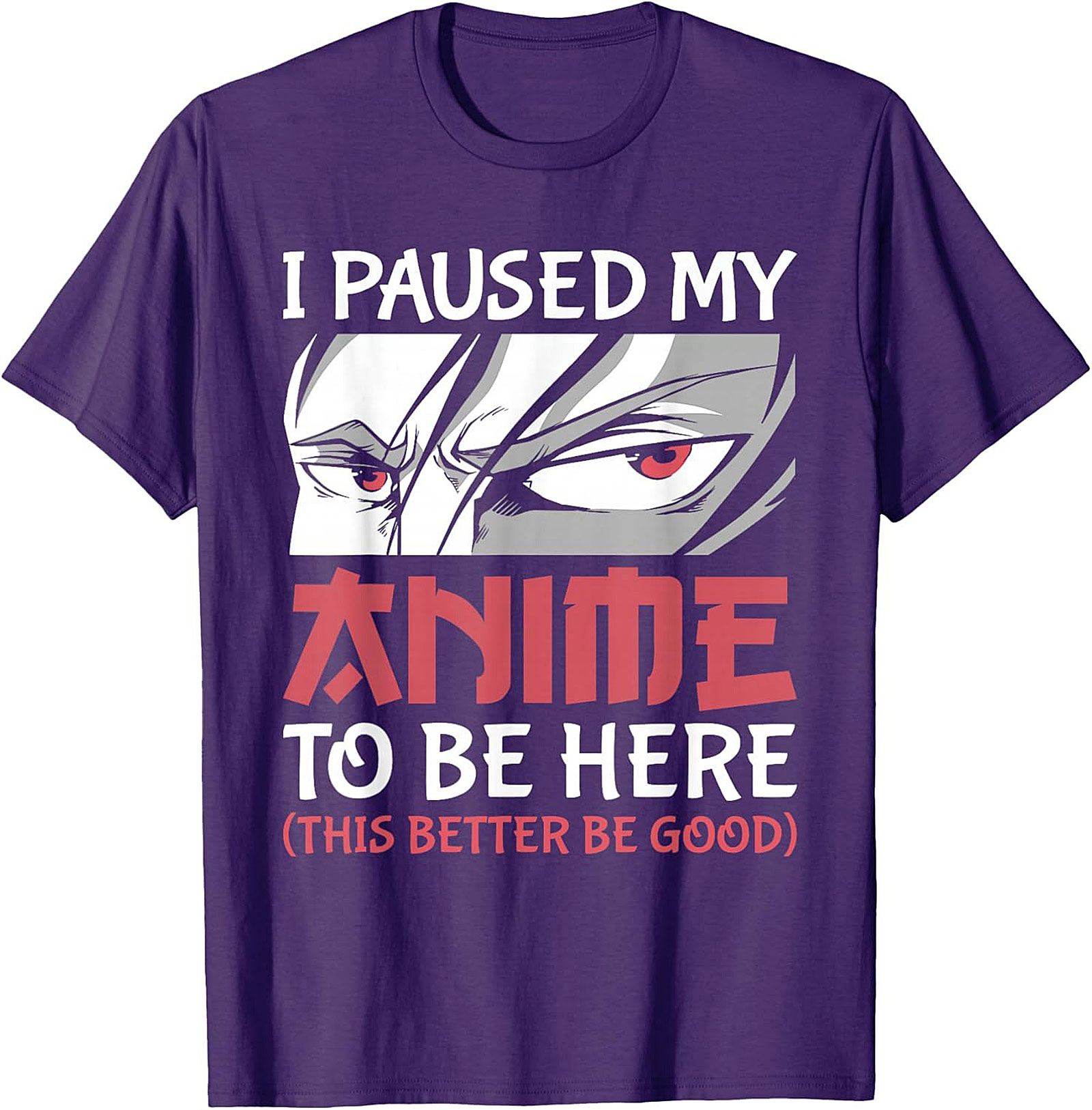 I Paused My Anime T-Shirt | Funny Otaku Graphic Tee
