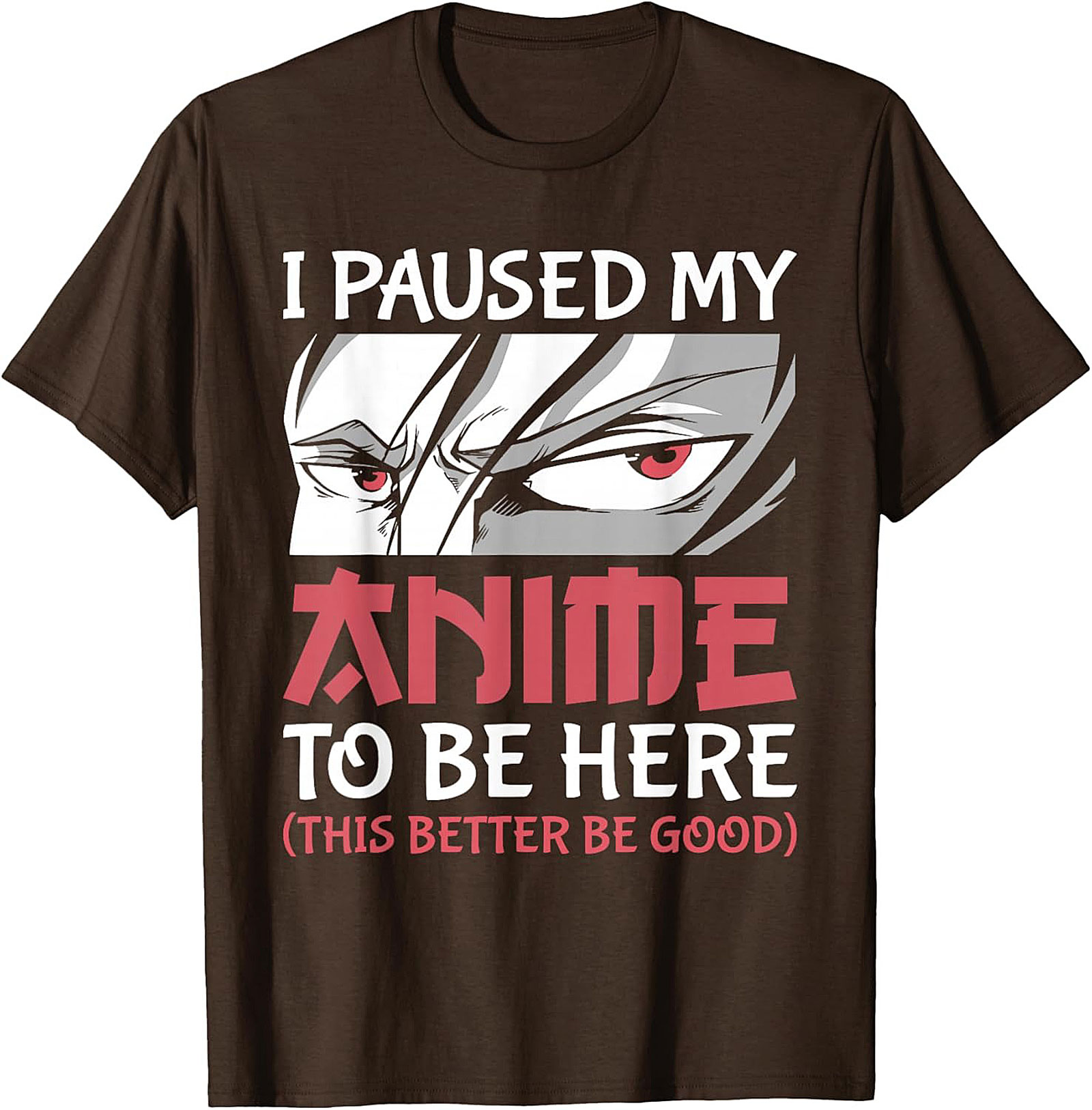 I Paused My Anime T-Shirt | Funny Otaku Graphic Tee
