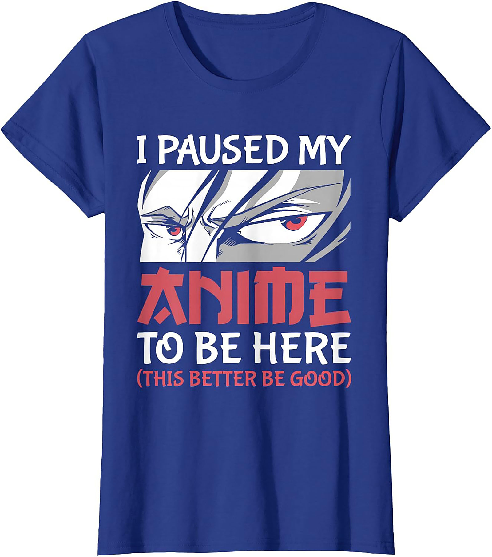 I Paused My Anime T-Shirt | Funny Otaku Graphic Tee