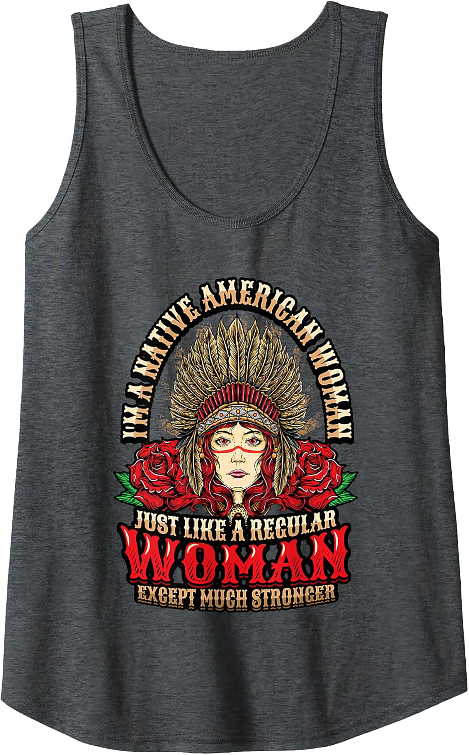 Native American Woman Tank Top Stronger Graphic Tank