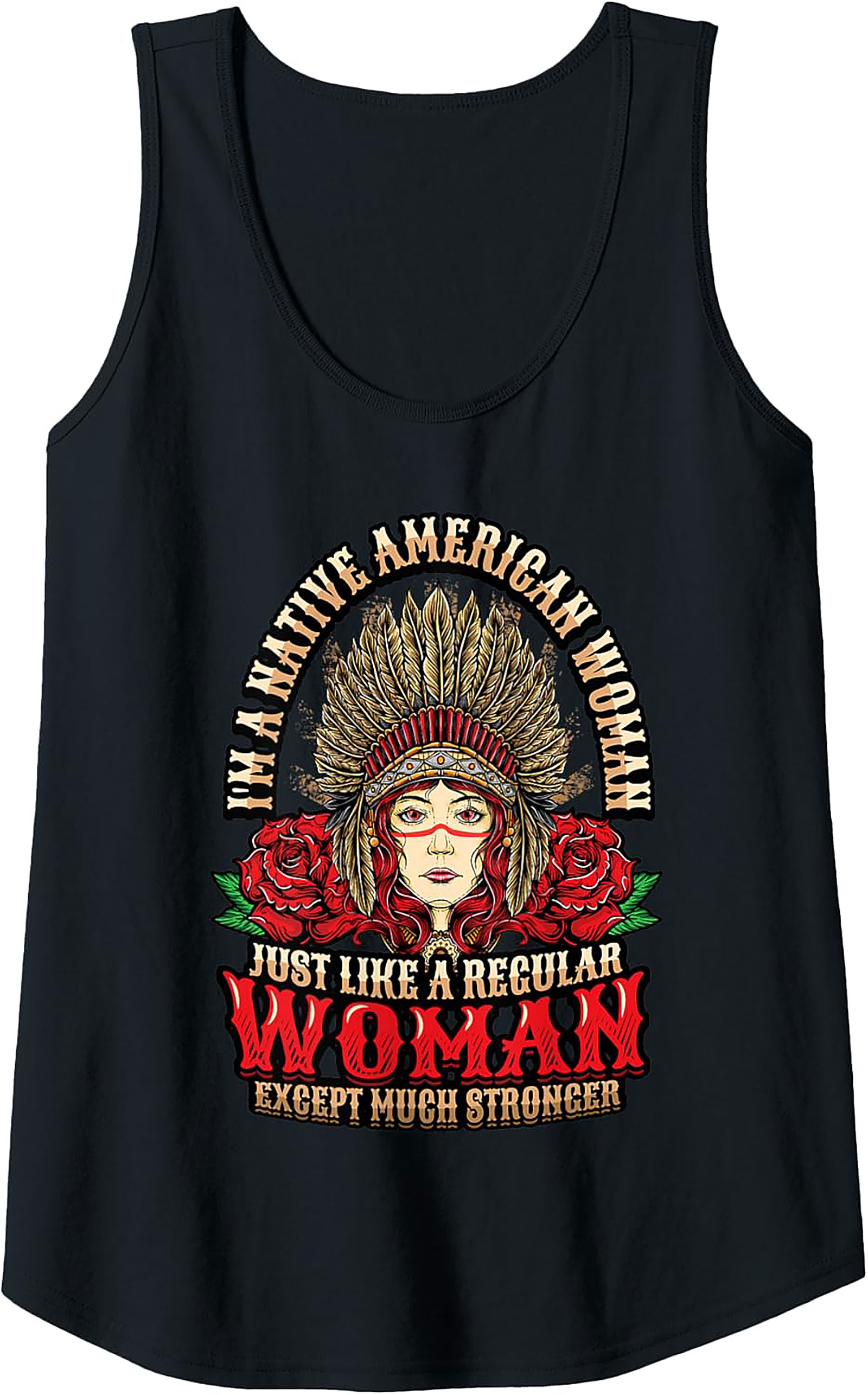 Native American Woman Tank Top Stronger Graphic Tank