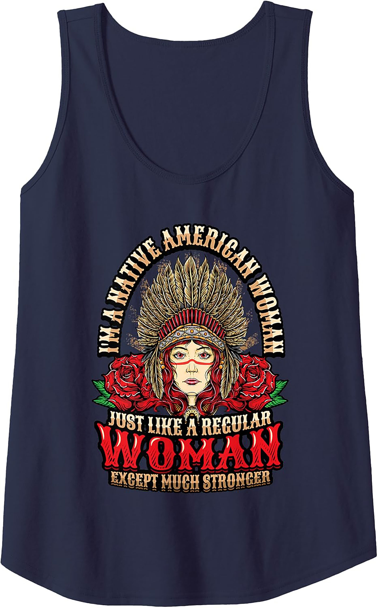 Native American Woman Tank Top Stronger Graphic Tank