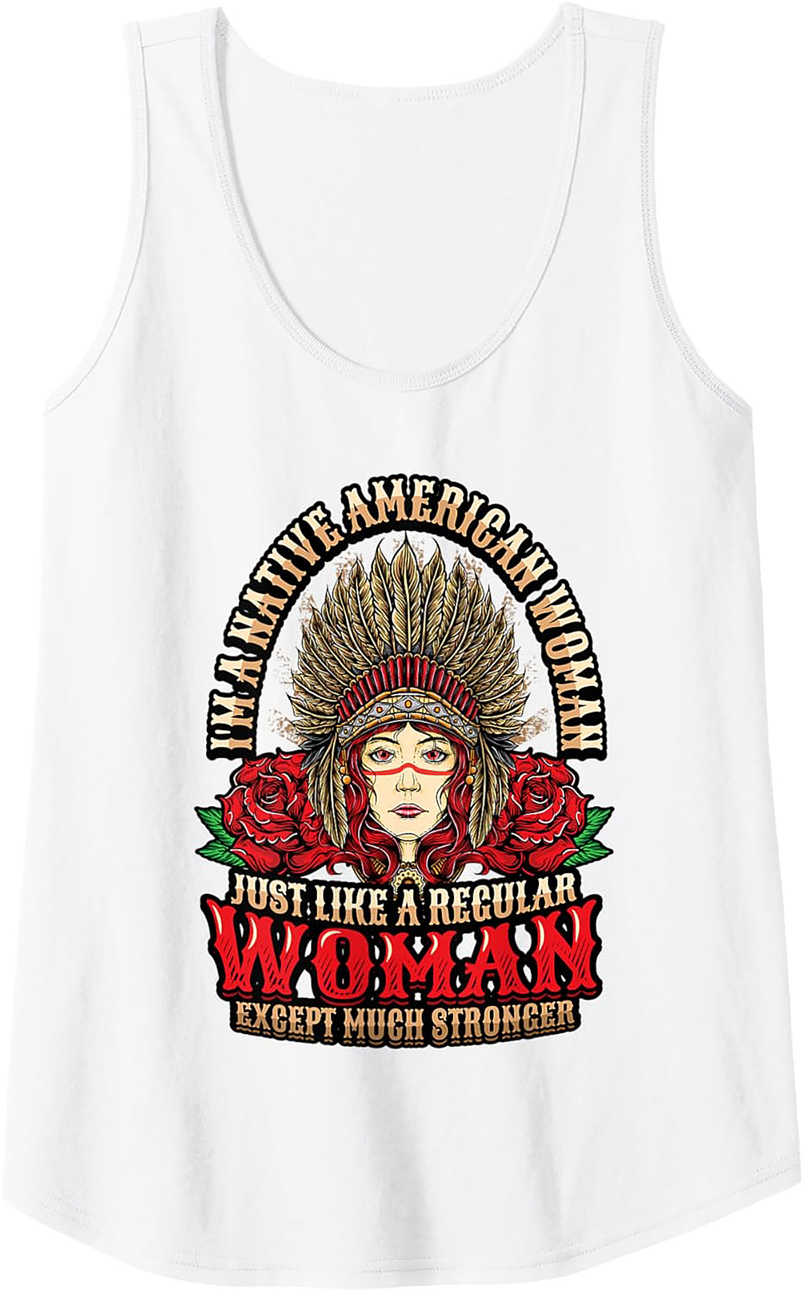 Native American Woman Tank Top Stronger Graphic Tank