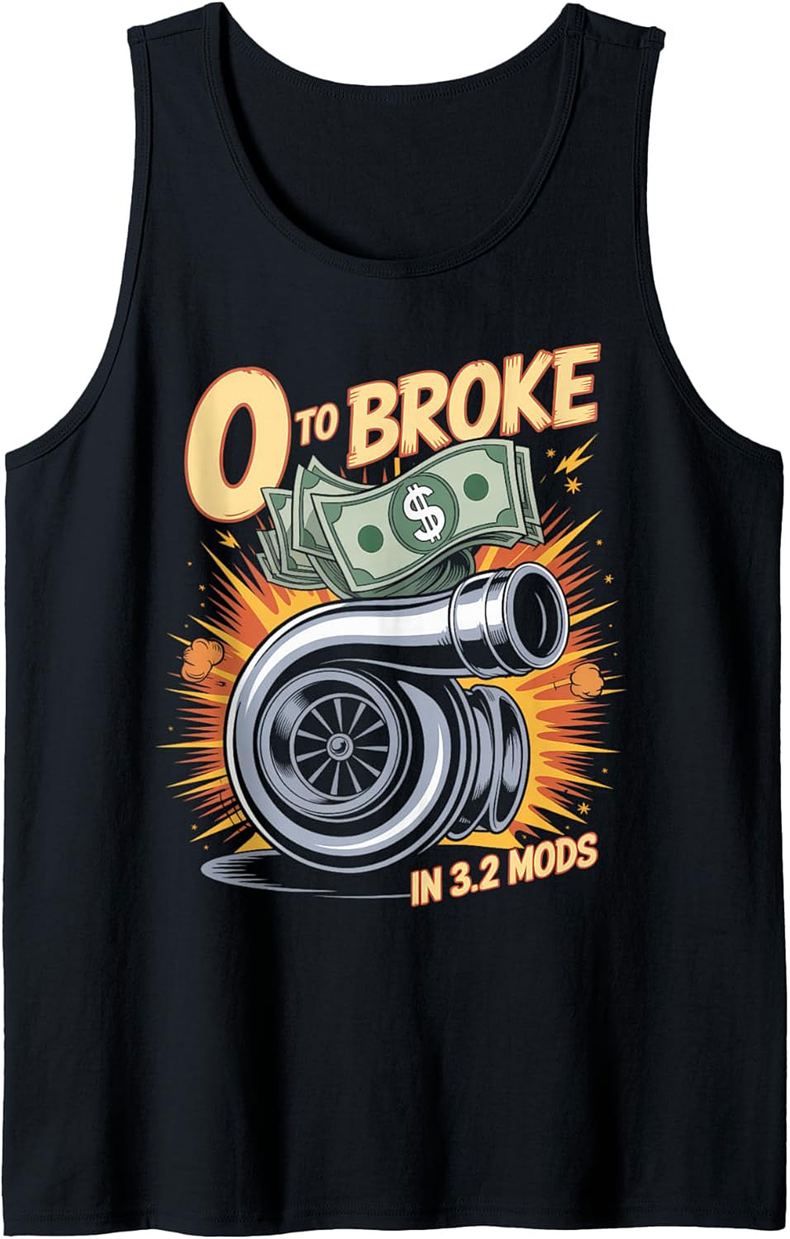 Turbocharger Tank Top 0 to Broke Car Enthusiast Shirt