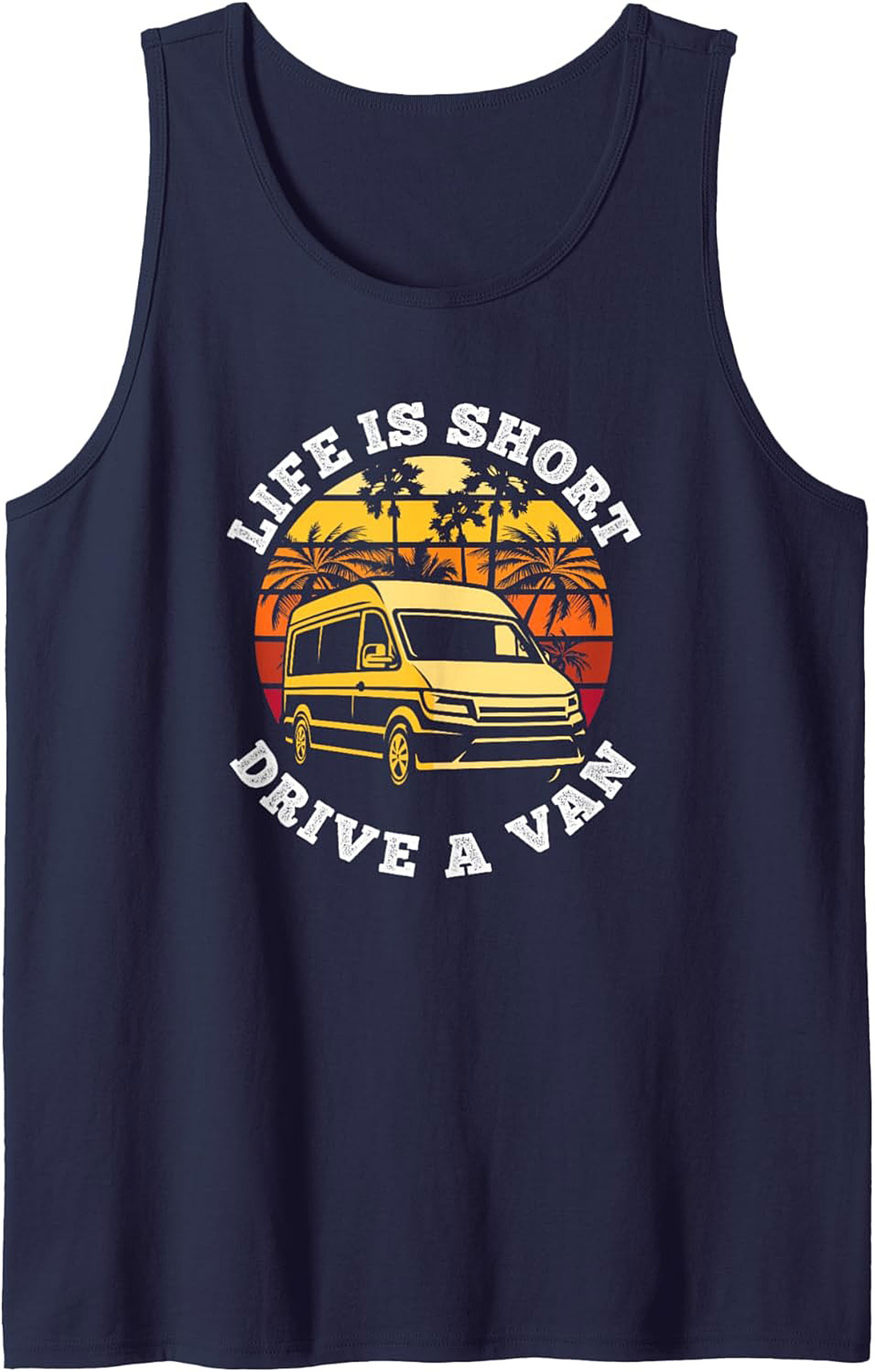 Van Life Tank Top Drive A Van Graphic Sleeveless Shirt