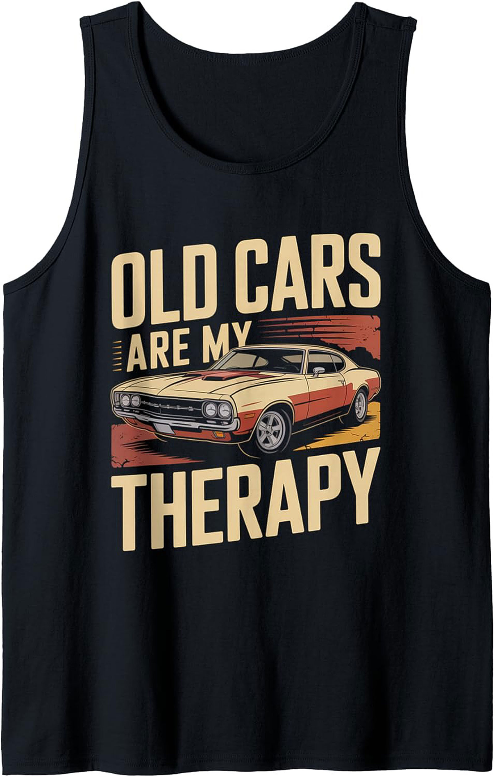 Muscle Car Graphic Tank Top Old Cars Are My Therapy Gift
