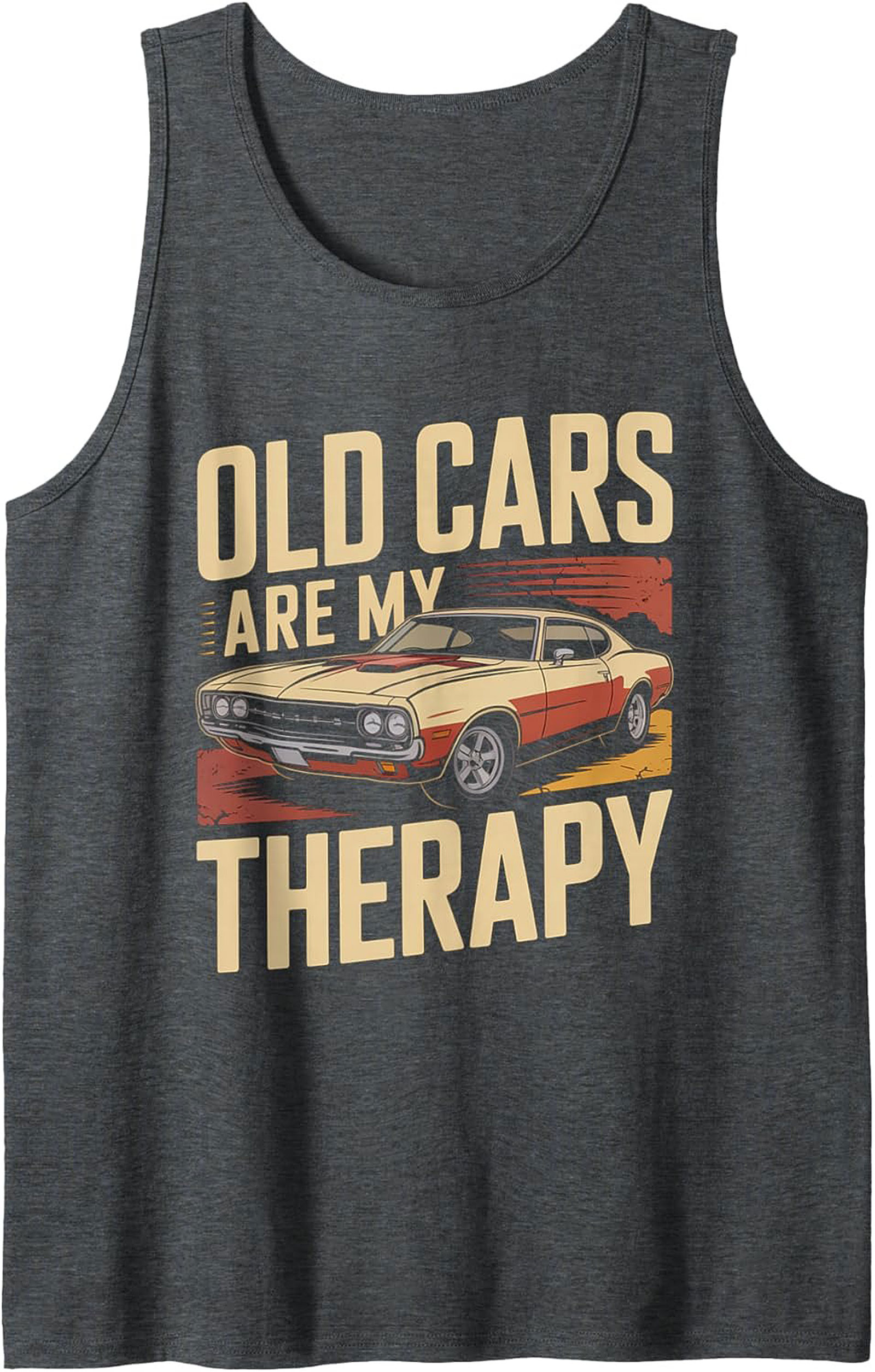 Muscle Car Graphic Tank Top Old Cars Are My Therapy Gift