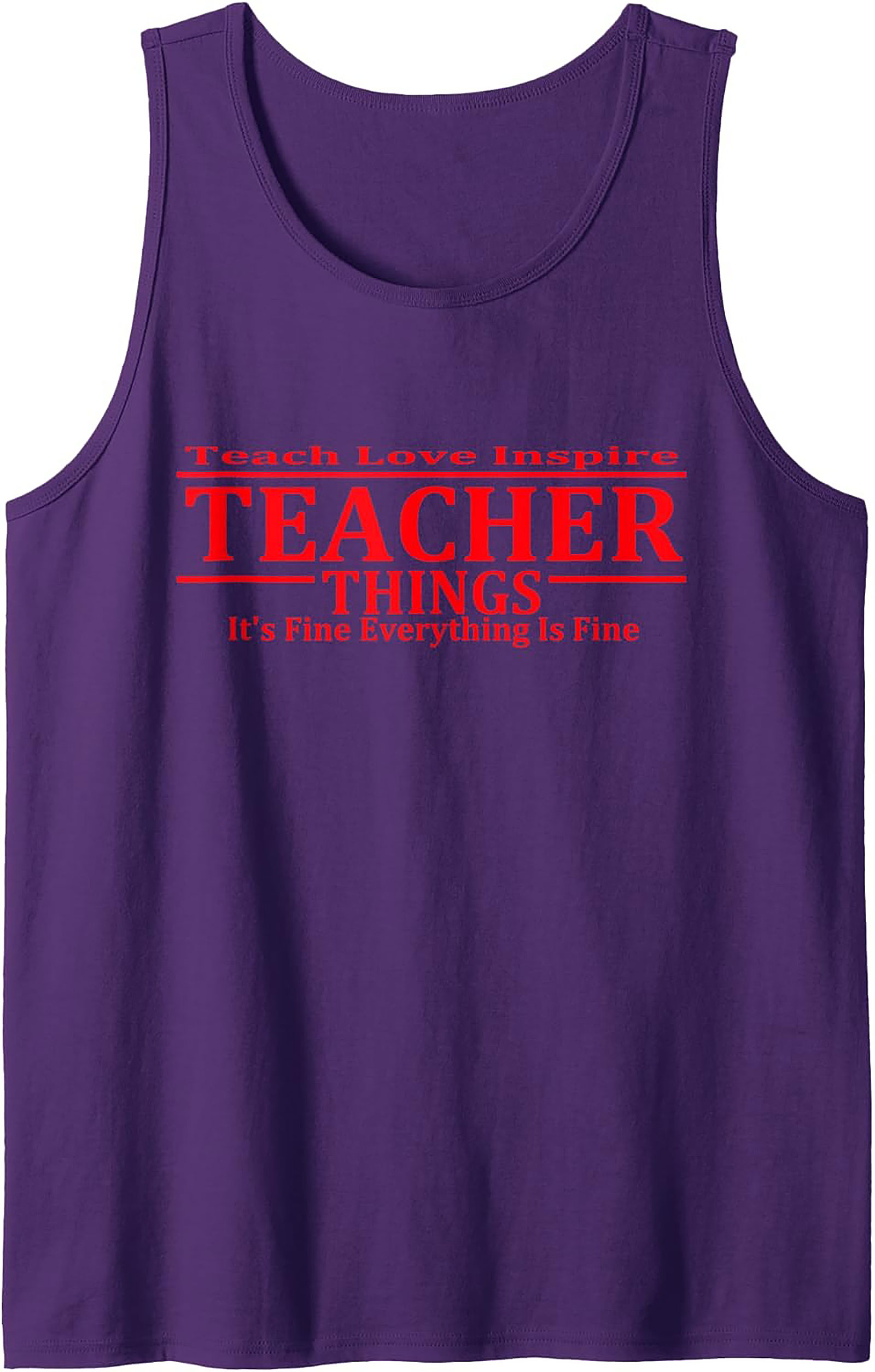 Funny Teacher Tank Top It's Fine Everything Is Fine Gift