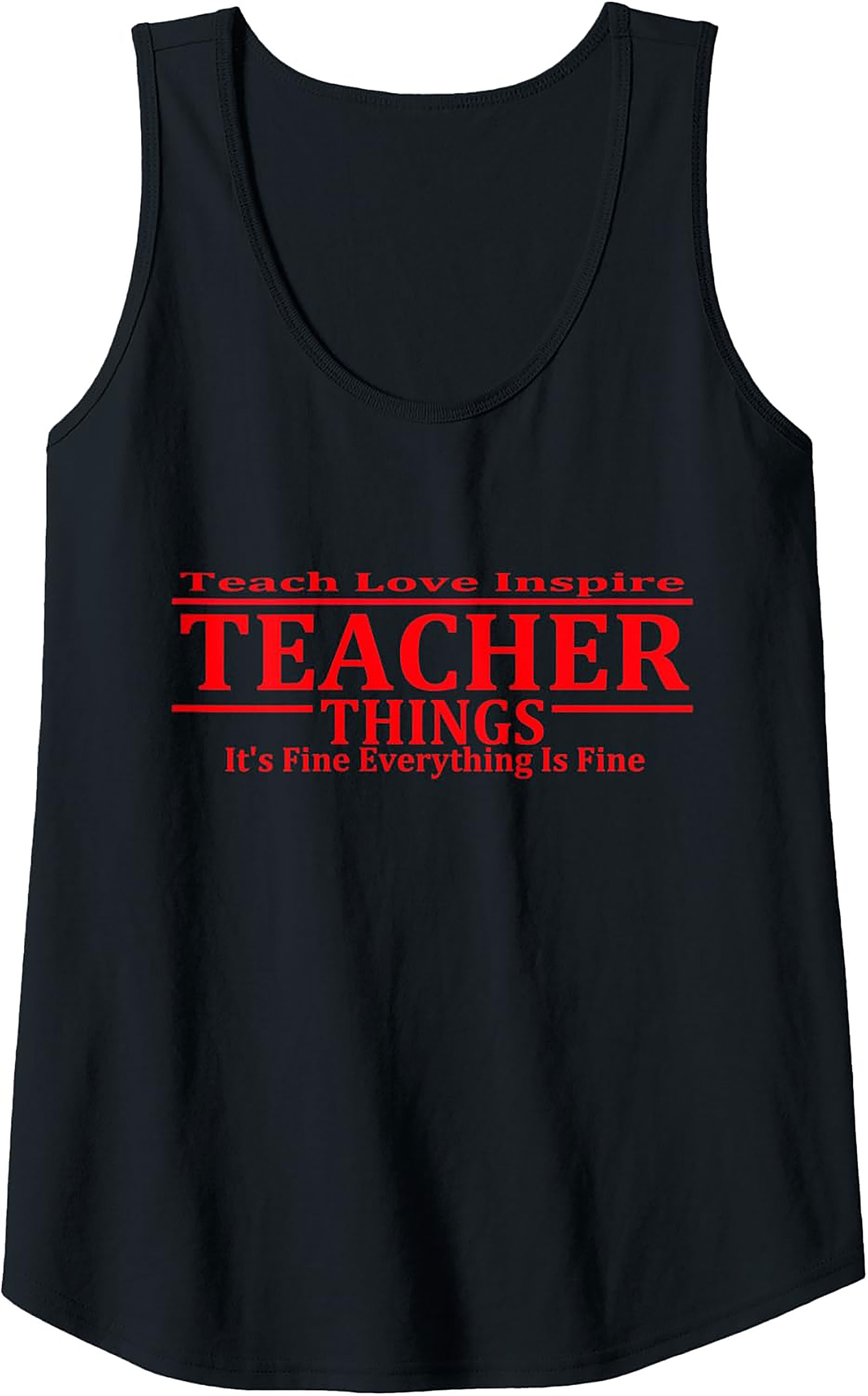 Funny Teacher Tank Top It's Fine Everything Is Fine Gift