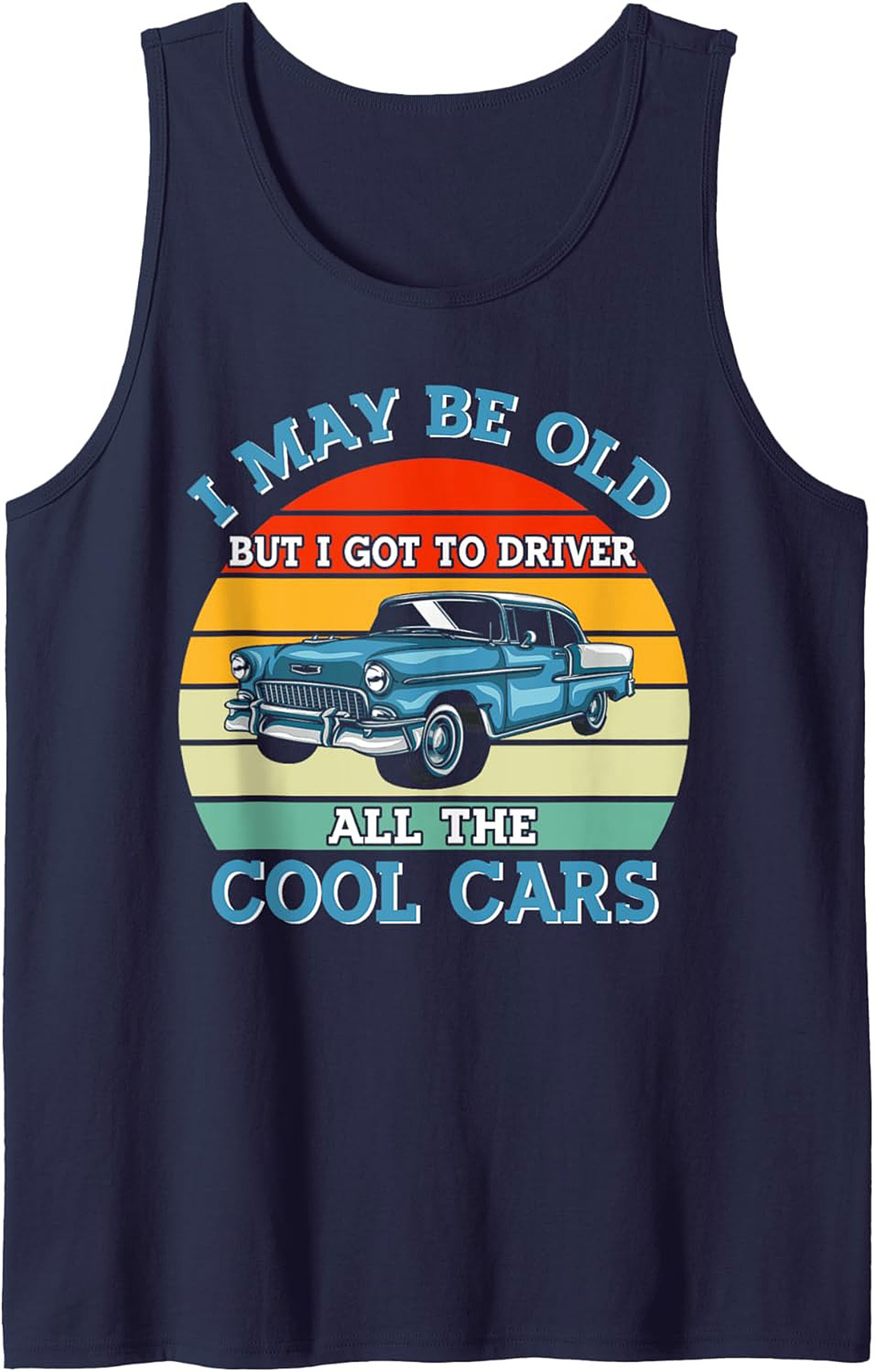 Classic Car Graphic Tank: I Got To Drive Cool Cars