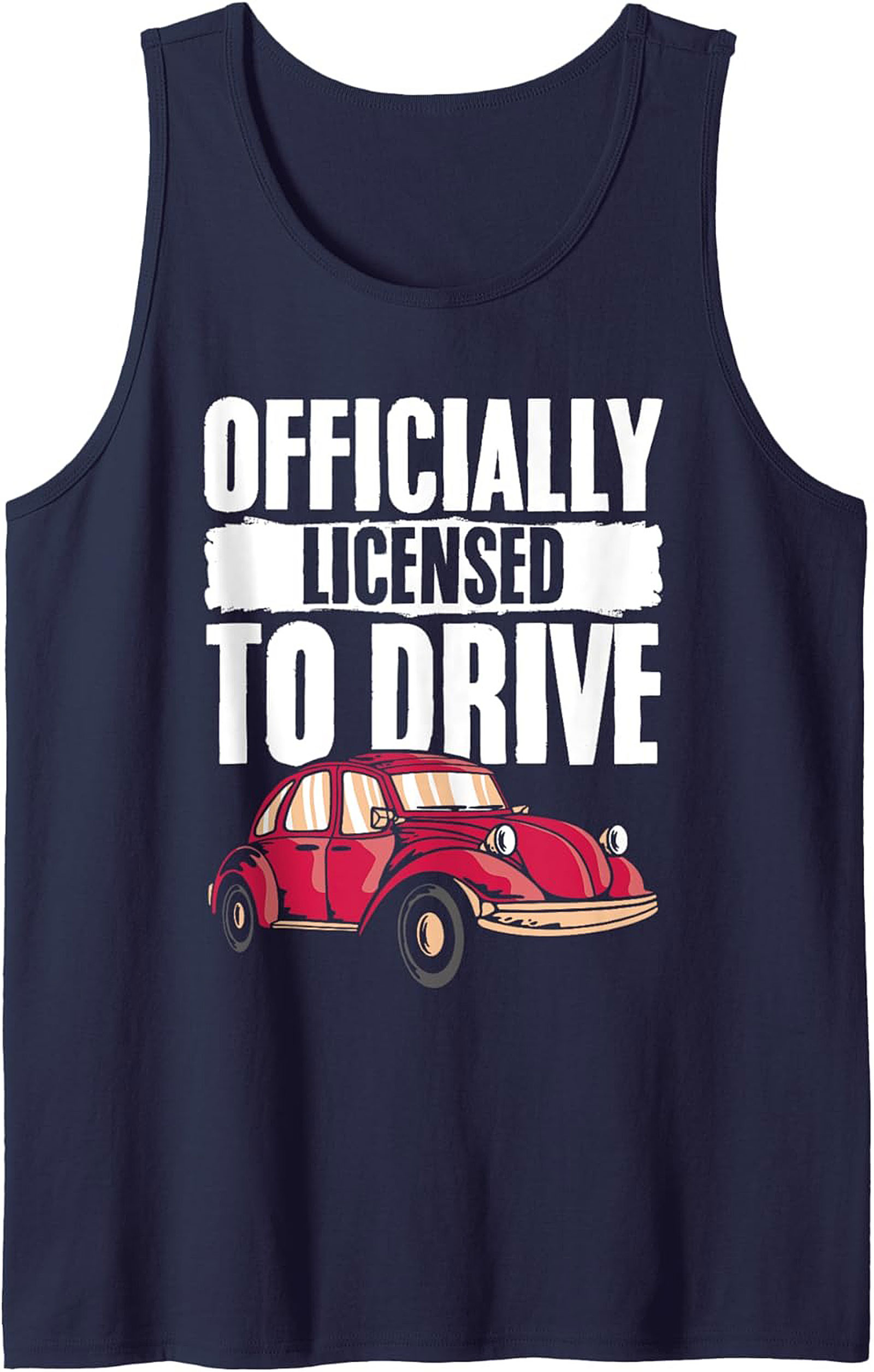 Licensed to Drive Tank Top New Driver Gift Summer Wear