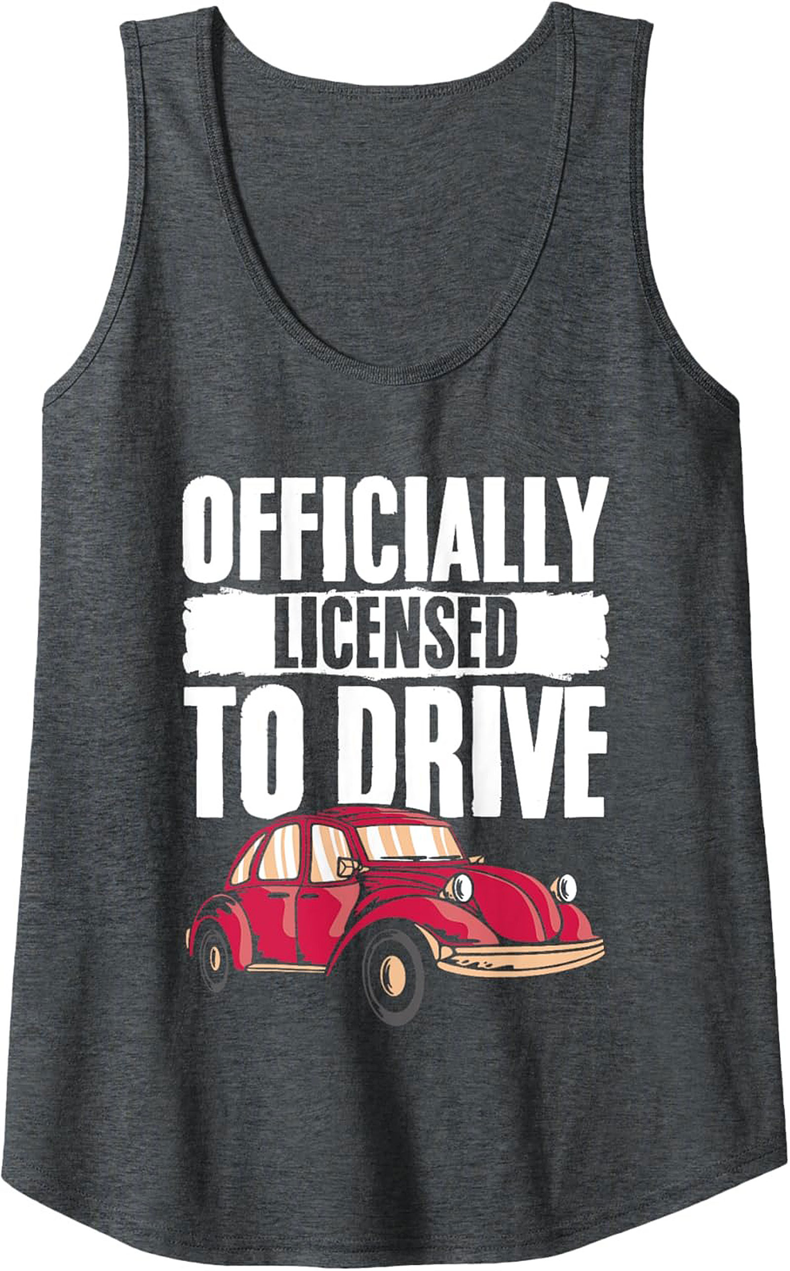 Licensed to Drive Tank Top New Driver Gift Summer Wear