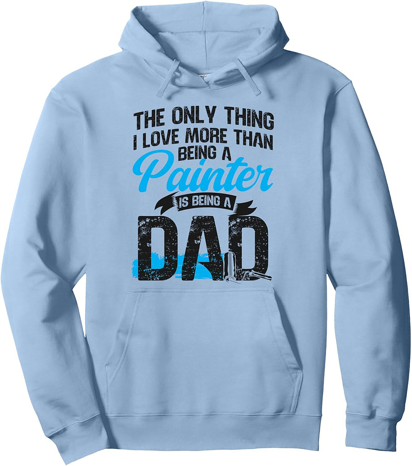 Painter Dad Pullover Hoodie Cozy Graphic Gift Idea