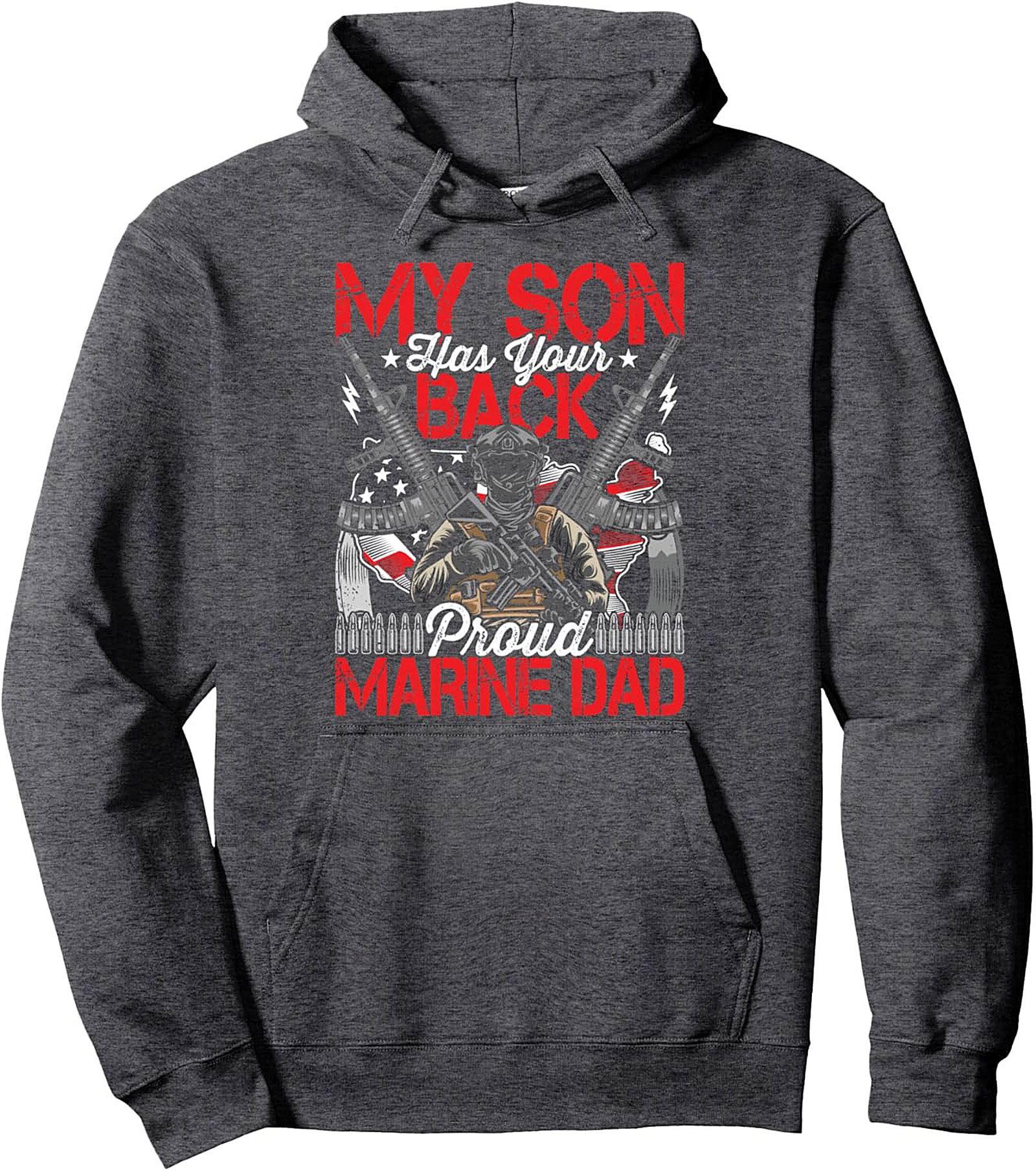Proud Marine Dad Pullover Hoodie - My Son Has Your Back Gift