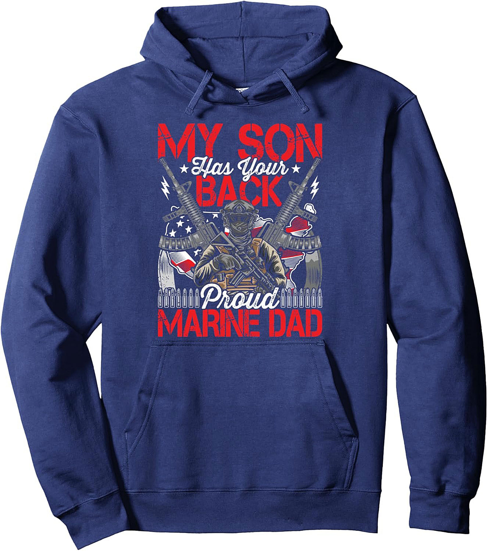 Proud Marine Dad Pullover Hoodie - My Son Has Your Back Gift