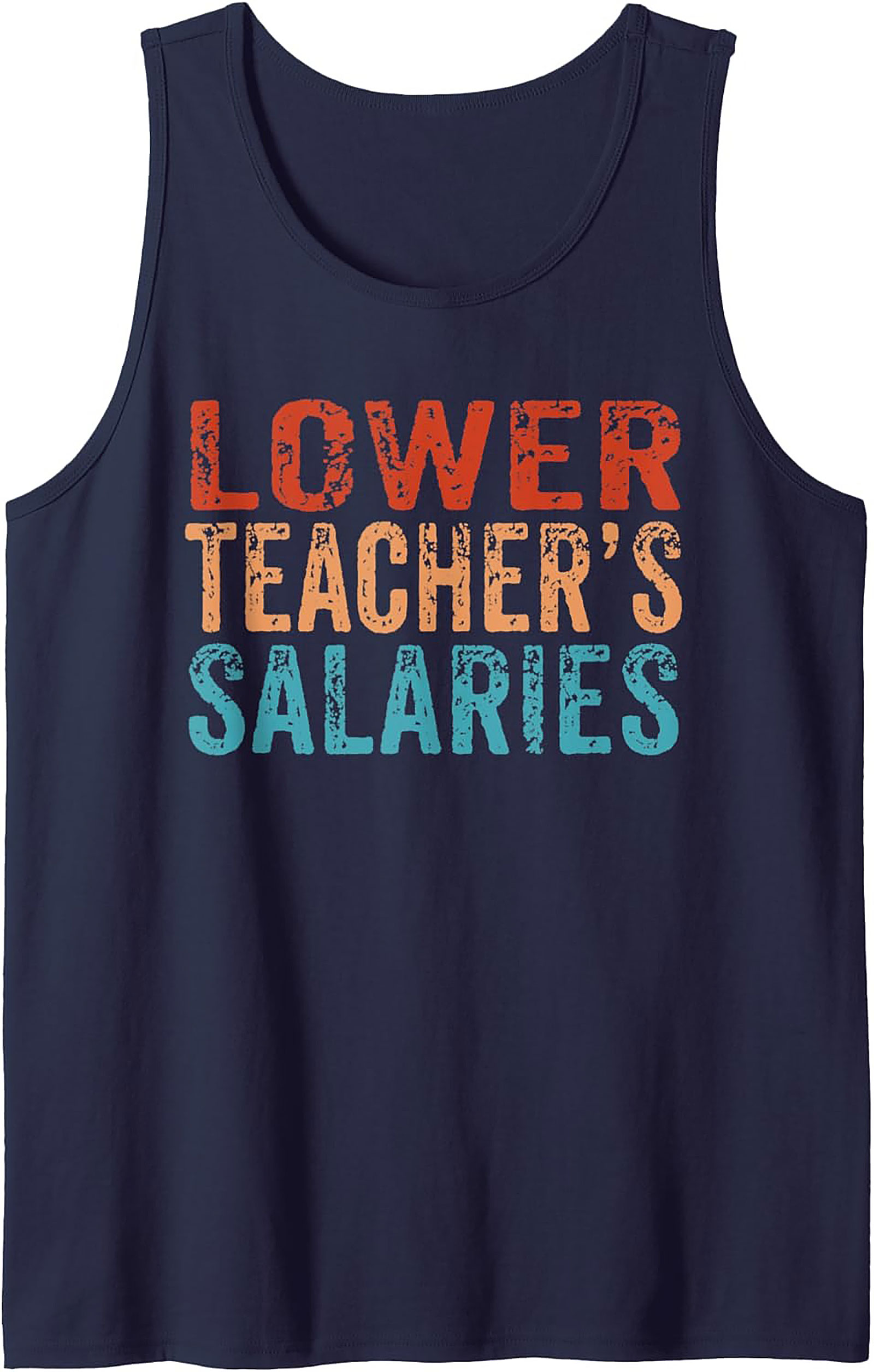 Controversial "Lower Teacher's Salaries" Graphic Tank Top