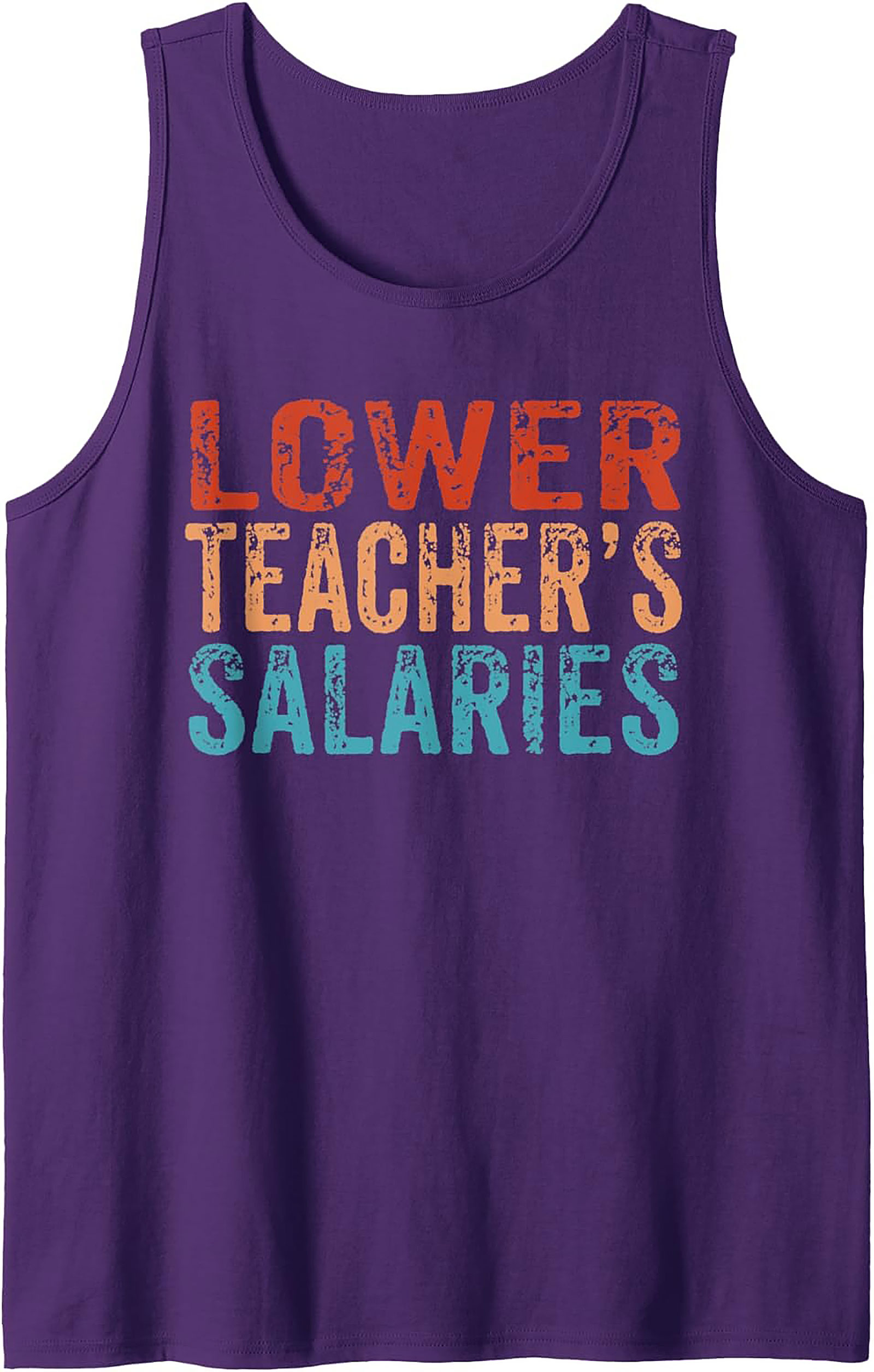 Controversial "Lower Teacher's Salaries" Graphic Tank Top