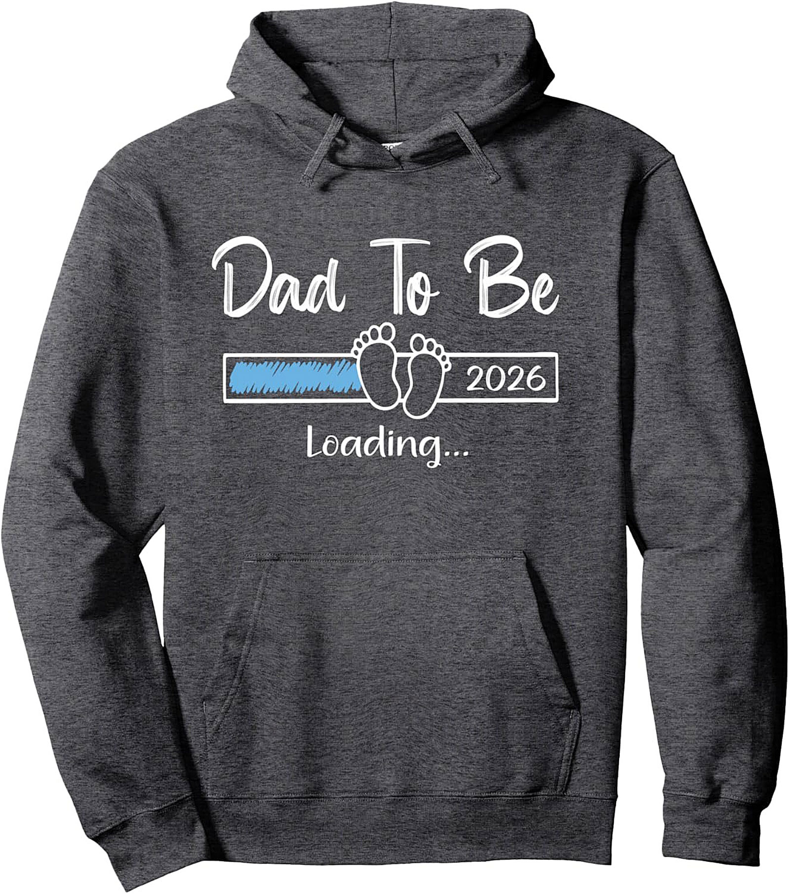 Dad To Be Loading 2026 Pullover Hoodie Future Dad Gift