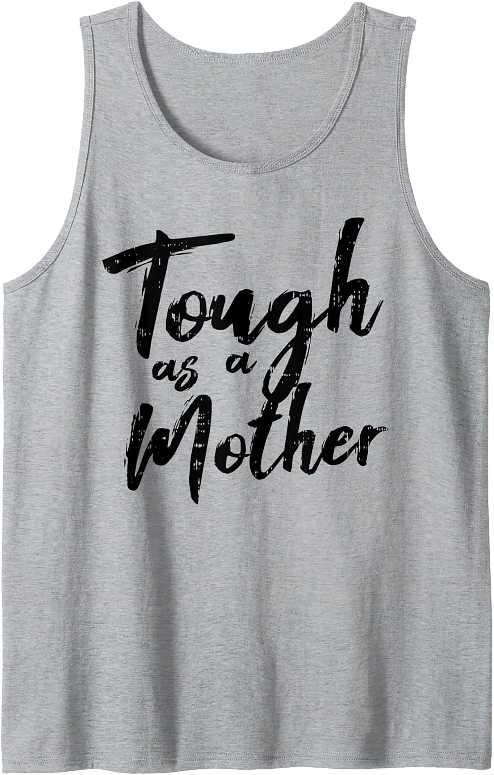 Tough as a Mother Graphic Tank Top Summer Wear Gift