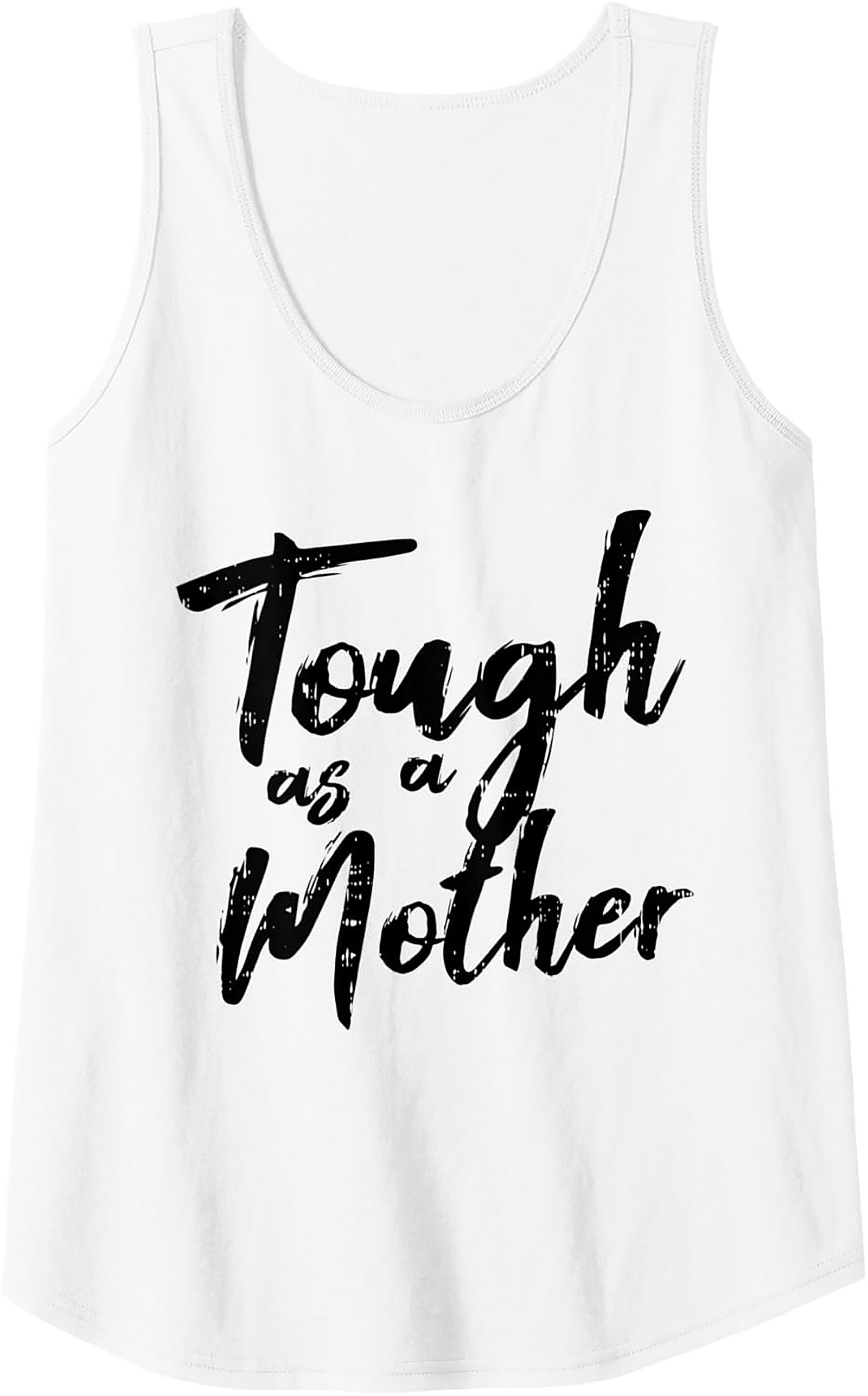 Tough as a Mother Graphic Tank Top Summer Wear Gift