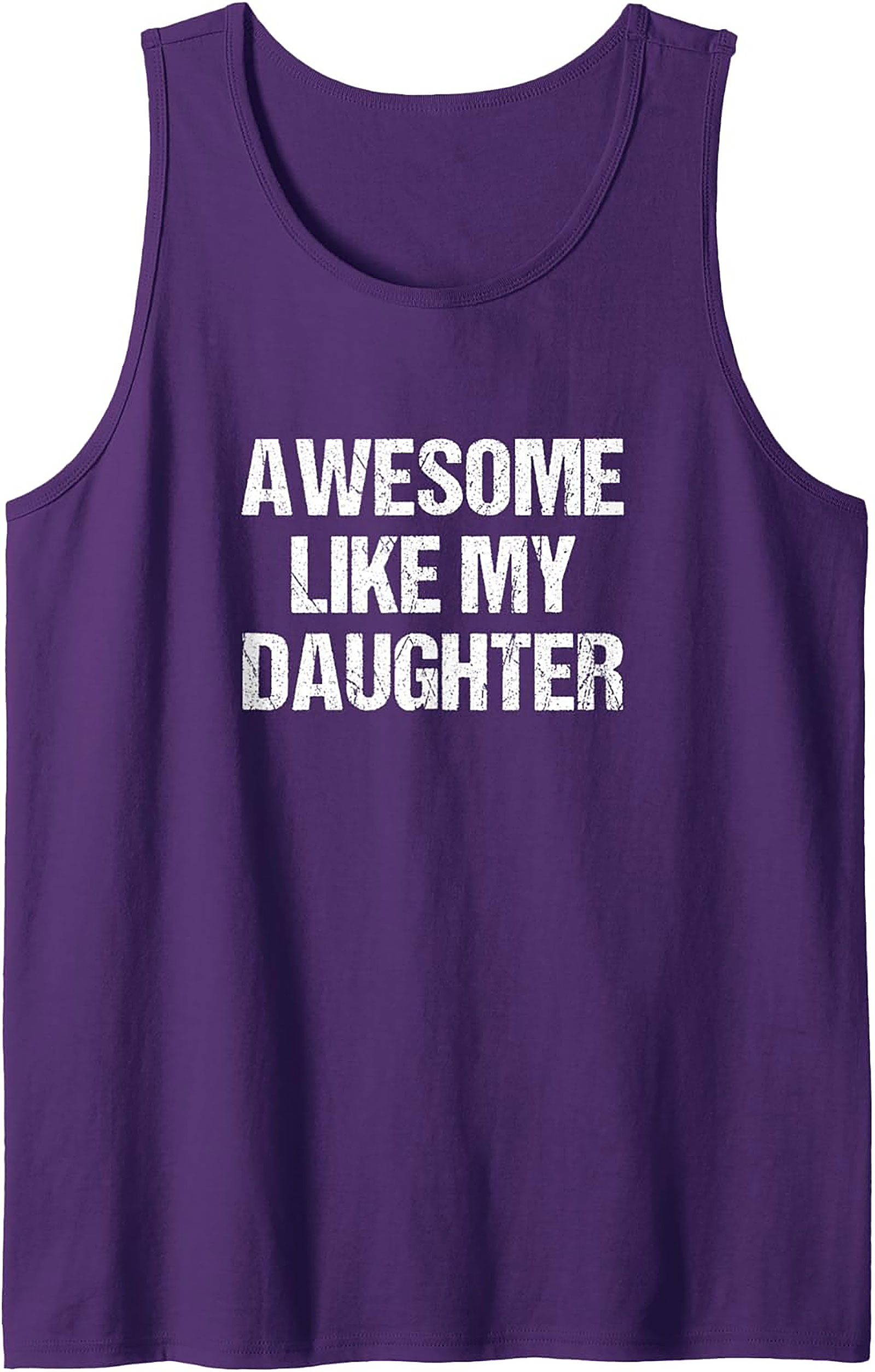Proud Father Tank Top Awesome Like My Daughter Graphic