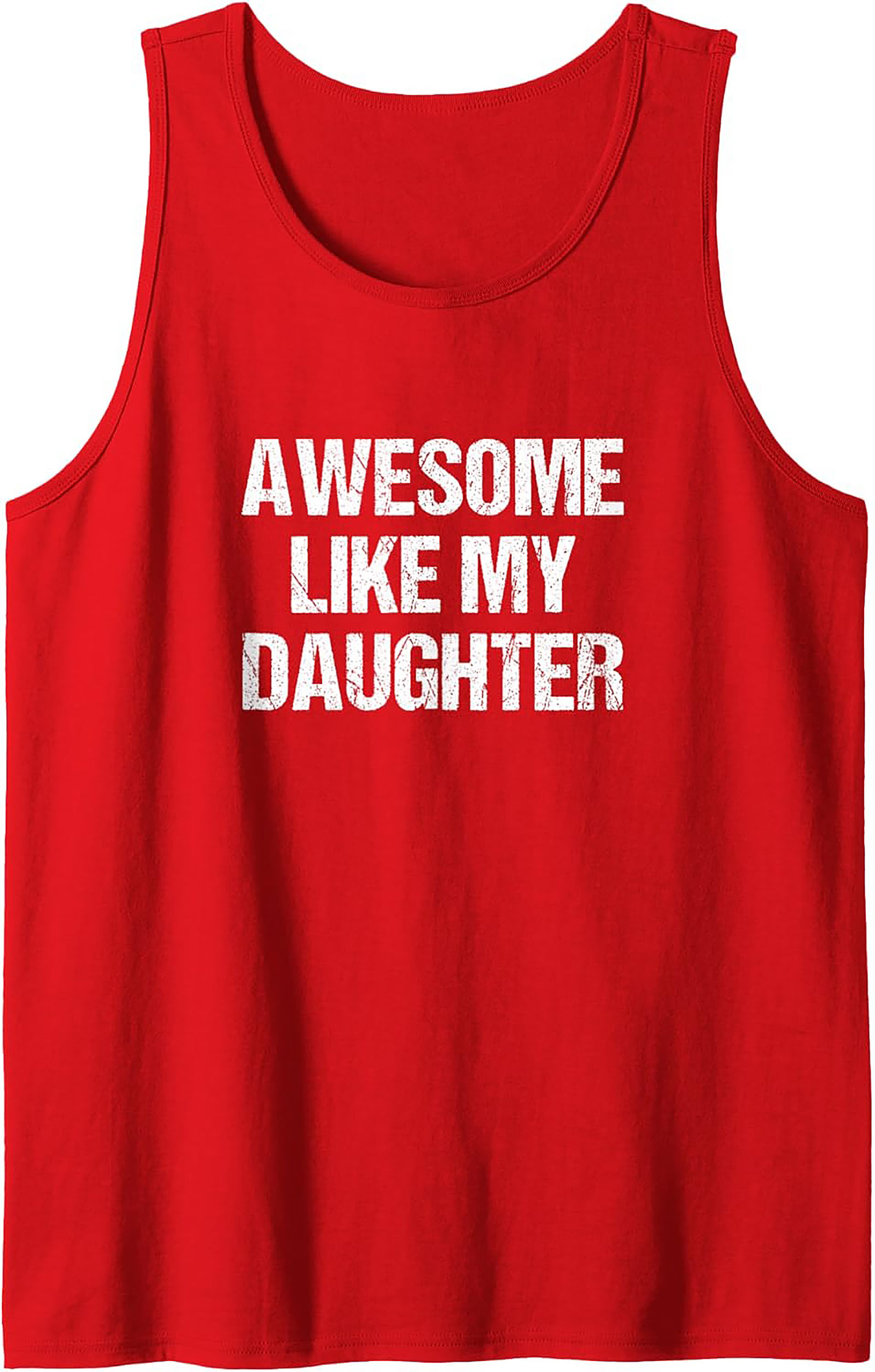 Proud Father Tank Top Awesome Like My Daughter Graphic