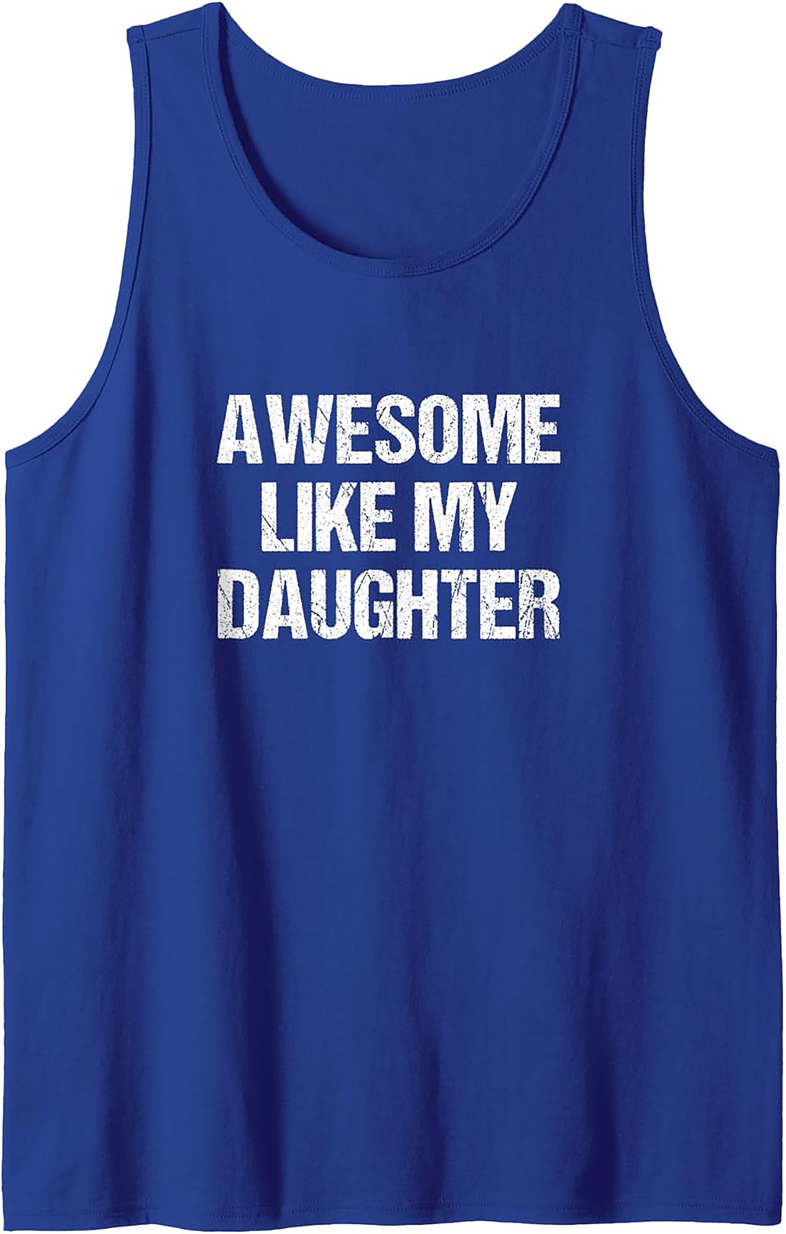Proud Father Tank Top Awesome Like My Daughter Graphic
